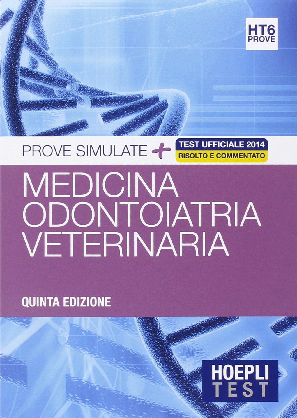 Hoepli test. Medicina odontoiatria veterinaria. Prove simulate (Vol. 6) Medicine