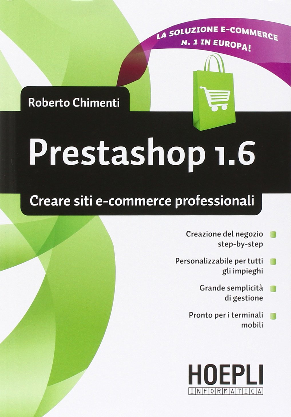 Prestashop 1.6. Creare siti e-commerce professionali (Hoepli informatica) Business, Finance & Career