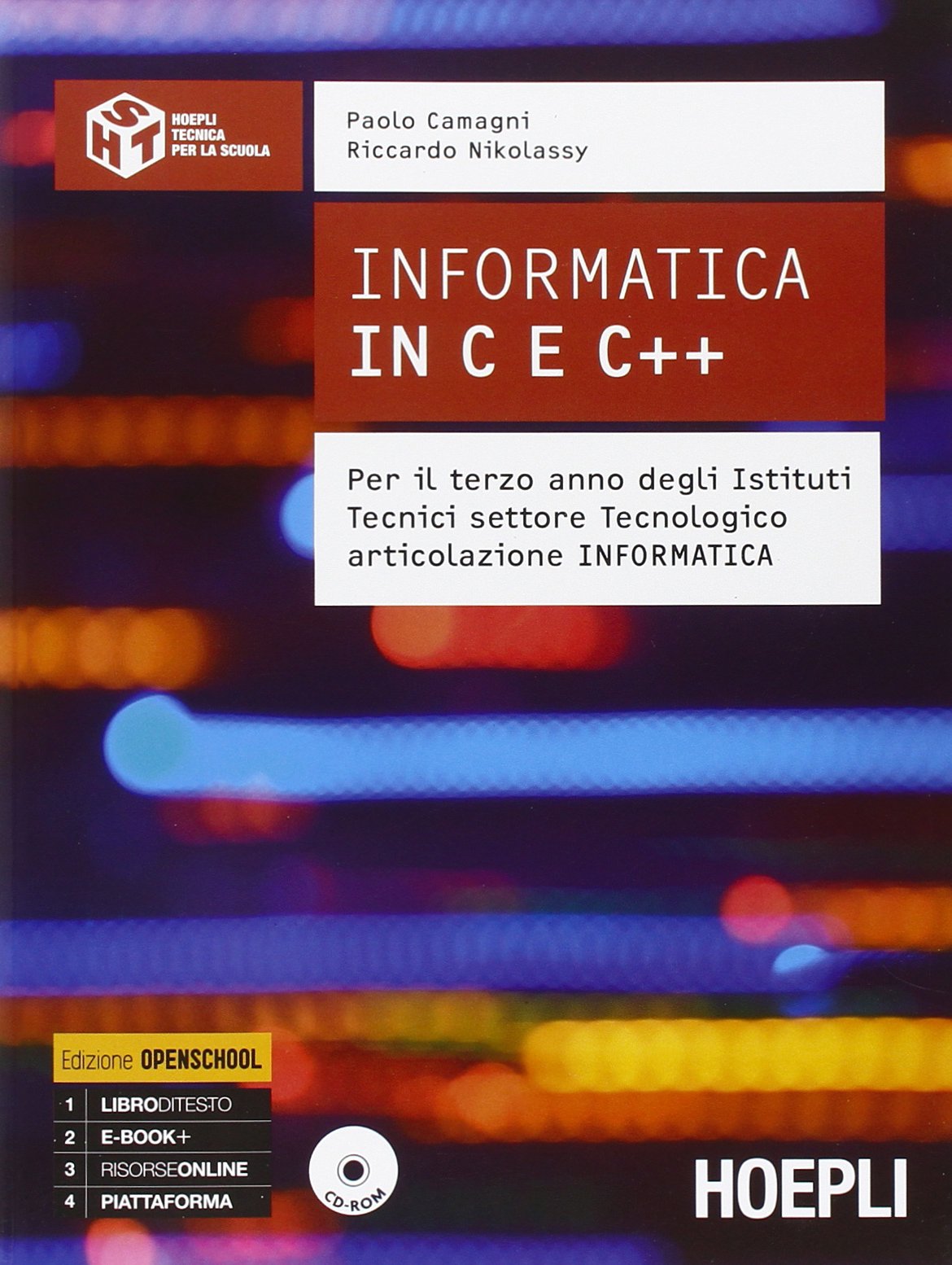 Informatica in C e C++. Per il terzo anno degli Istituti Tectici settore tecnologico articolazione informatica Computer Science