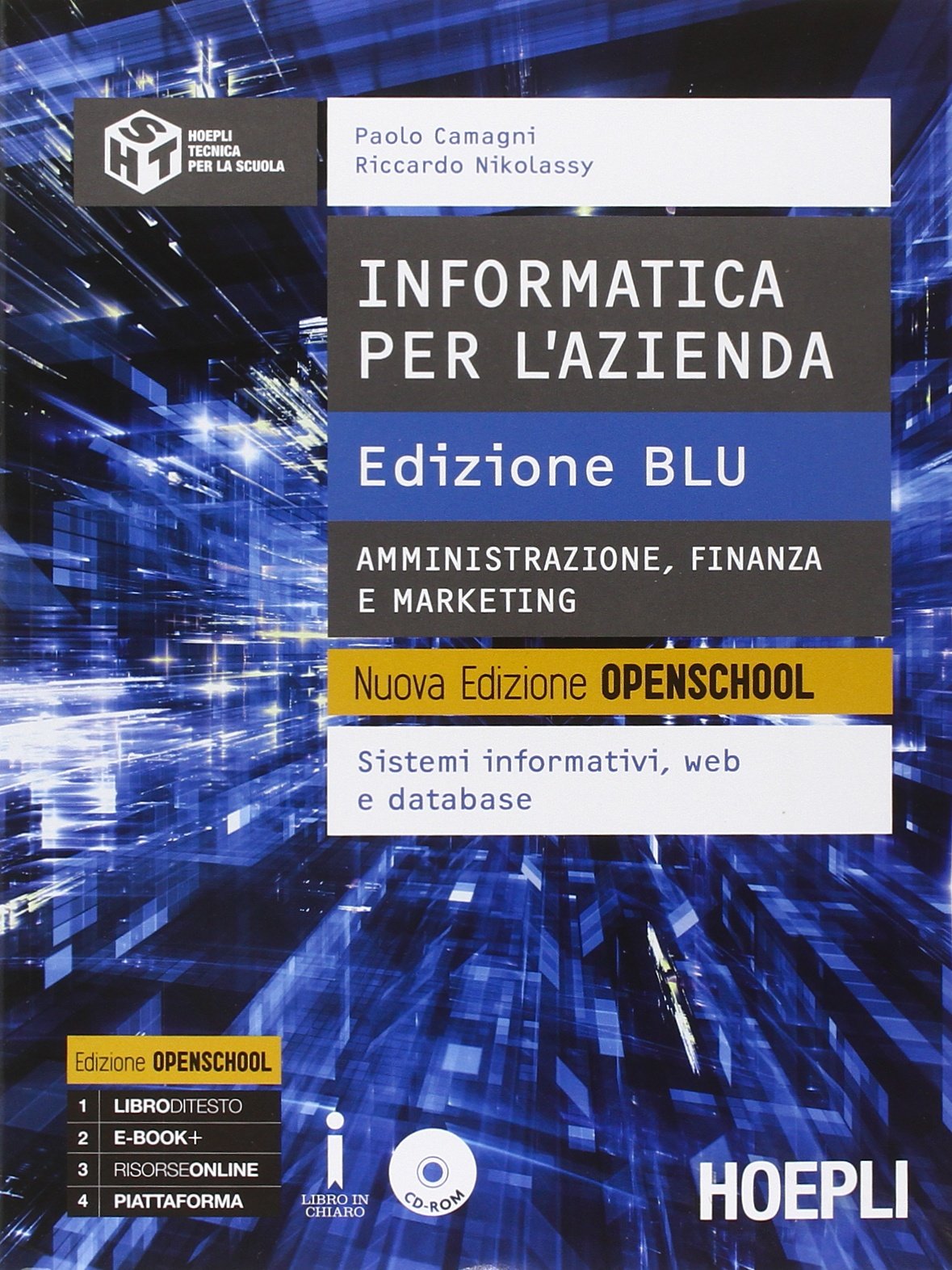 Informatica per l'azienda. Amministrazione, finanza e marketing. Ediz. blu. Per le Scuole superiori. Con CD-ROM. Con e-book. Con espansione online Professional & Reference Books