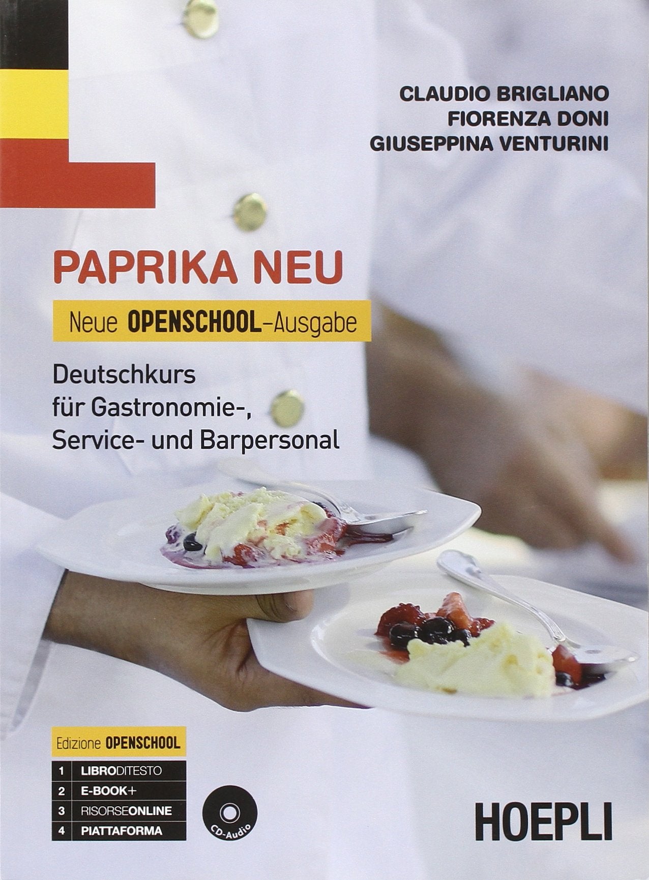 Paprika NEU. Neue Openschool-Ausgabe. Deutschkurs für Gastronomie, Service und Barpersonal. Per le Scuole superiori. Con CD Audio (Vol. 1) book