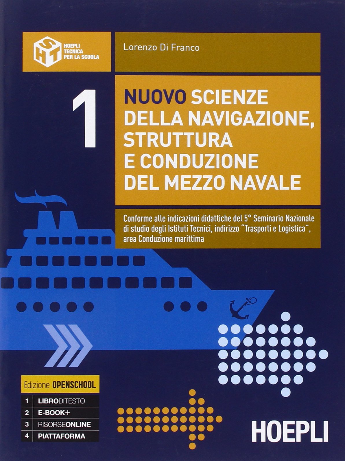 Nuovo scienze della navigazione, struttura e conduzione del mezzo navale. Per le Scuole superiori (Vol. 1) book