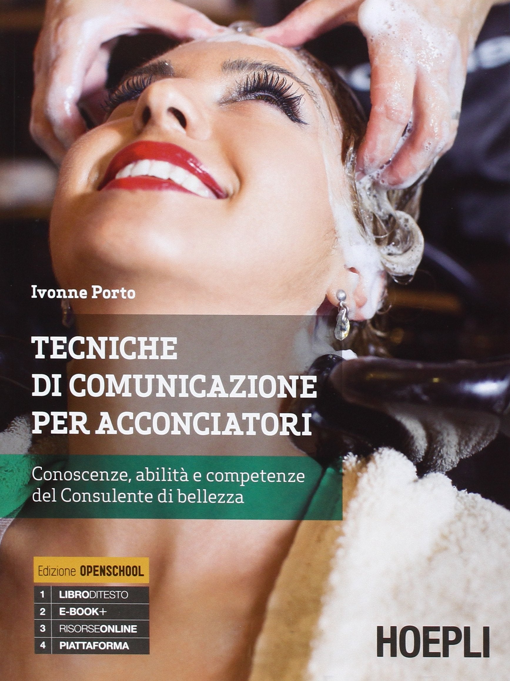 Tecniche di comunicazione per acconciatori. Come trasmettere competenza e abilità del consulente di bellezza. Per gli Ist. professionali alberghieri. Con e-book. Con espansione online Professional & Reference Books