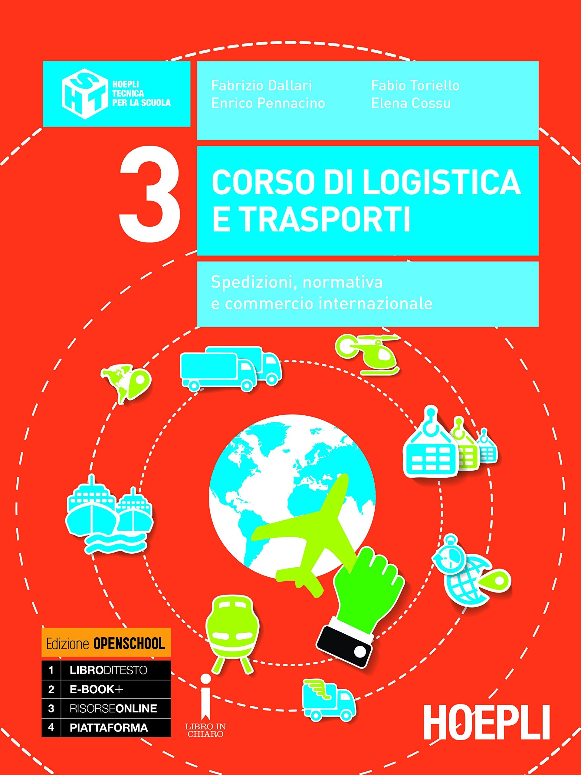 Corso di logistica e trasporti. Spedizioni, normativa e commercio internazionale. Per le Scuole superiori. Con e-book. Con espansione online (Vol. 3) Professional & Reference Books
