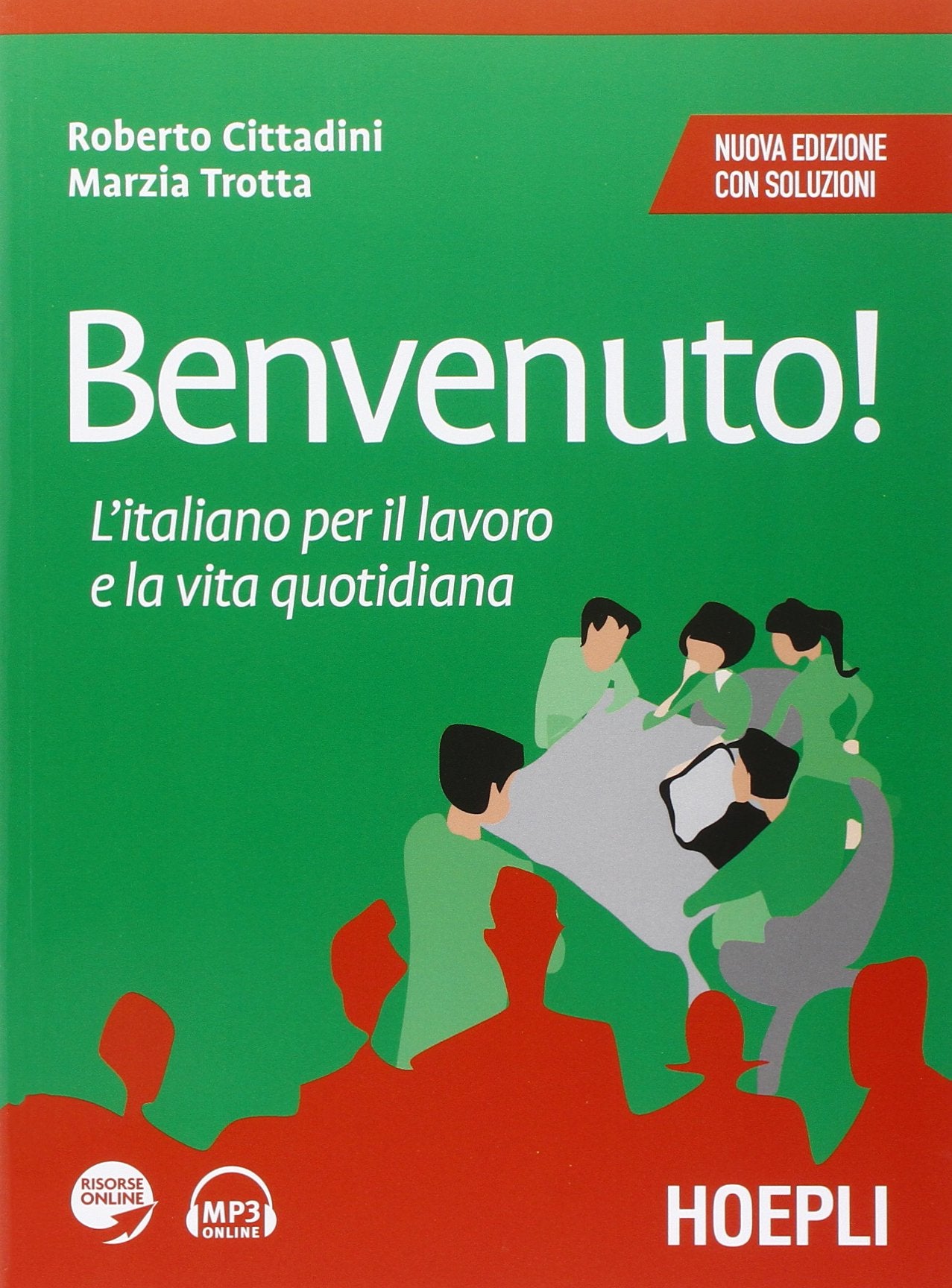 Benvenuto! L'italiano per il lavoro e la vita quotidiana Foreign Languages ​​& Dictionaries