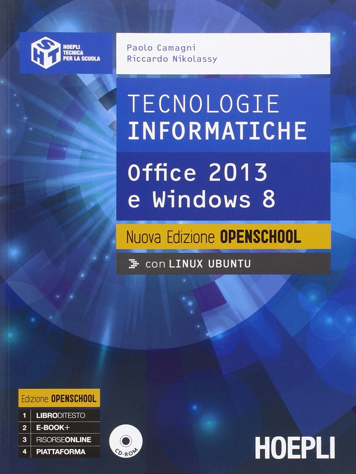 Tecnologie informatiche. Nuova edizione openschool. Office 2013 e Windows 8. Per le Scuole superiori. Con CD-ROM Professional & Reference Books