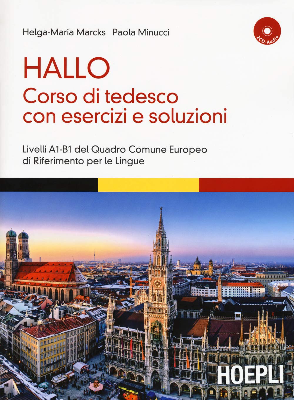 Hallo! Corso di tedesco con esercizi e soluzioni. A1-B1. Con 2 CD Audio General education Books