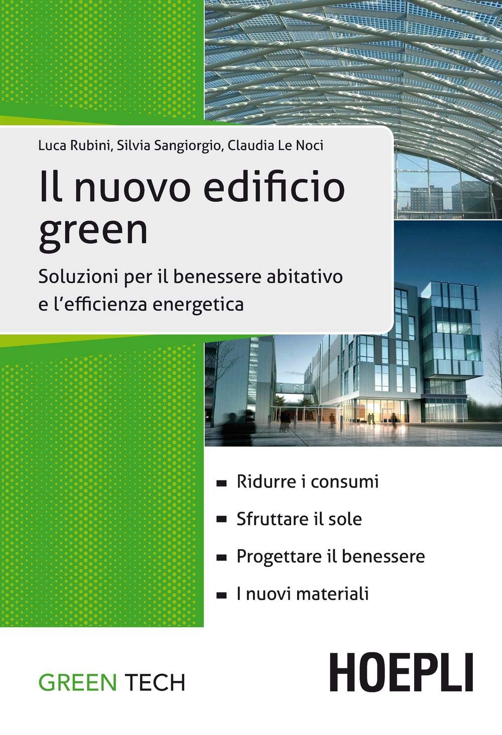 Il nuovo edificio green. Soluzioni per il benessere abitativo e l'efficienza energetica book