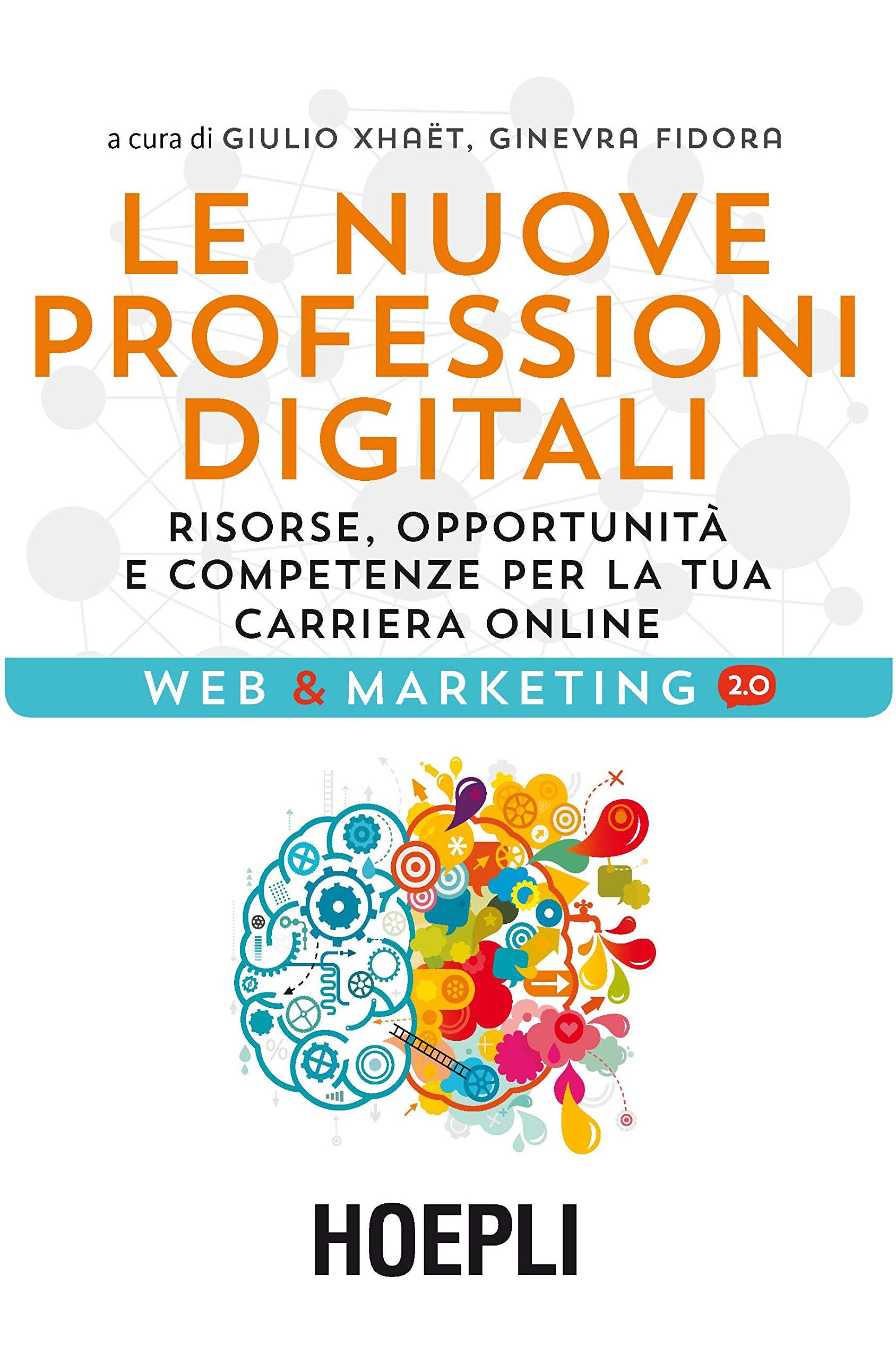 Le nuove professioni digitali. Risorse, opportunità e competenze per la tua cariera online book