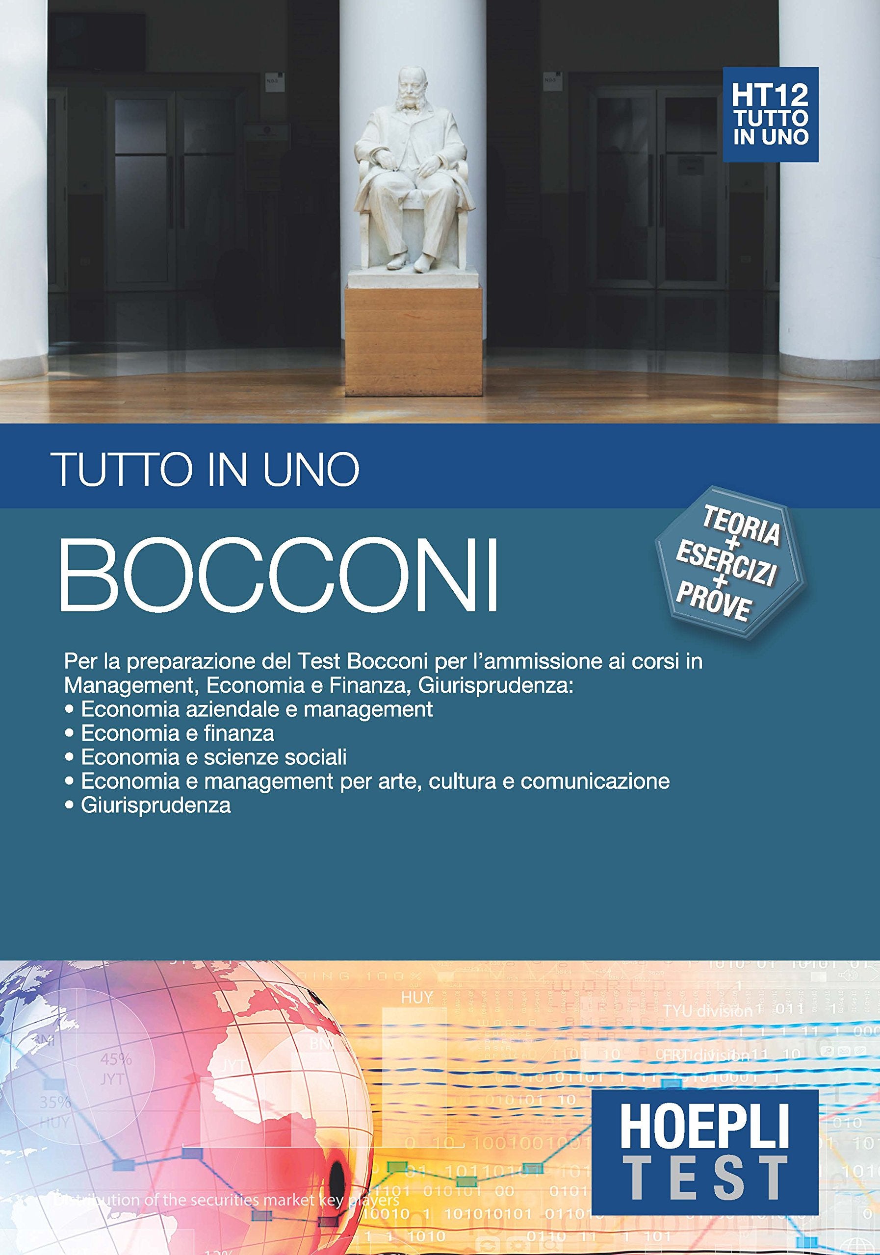 Bocconi. Tutto in uno. Per la preparazione del test Bocconi per l'ammissione ai corsi in management, economia e finanza, giurisprudenza book