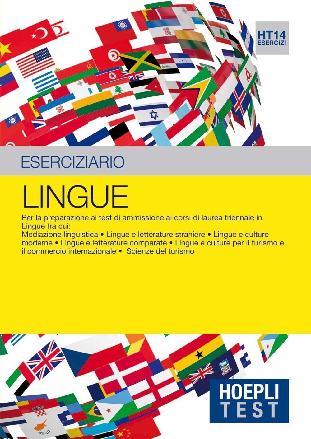 Hoepli Test. Lingue. Eserciziario. Per la preparazione ai test di ammissione ai corsi di laurea triennale in lingue... Study Guides