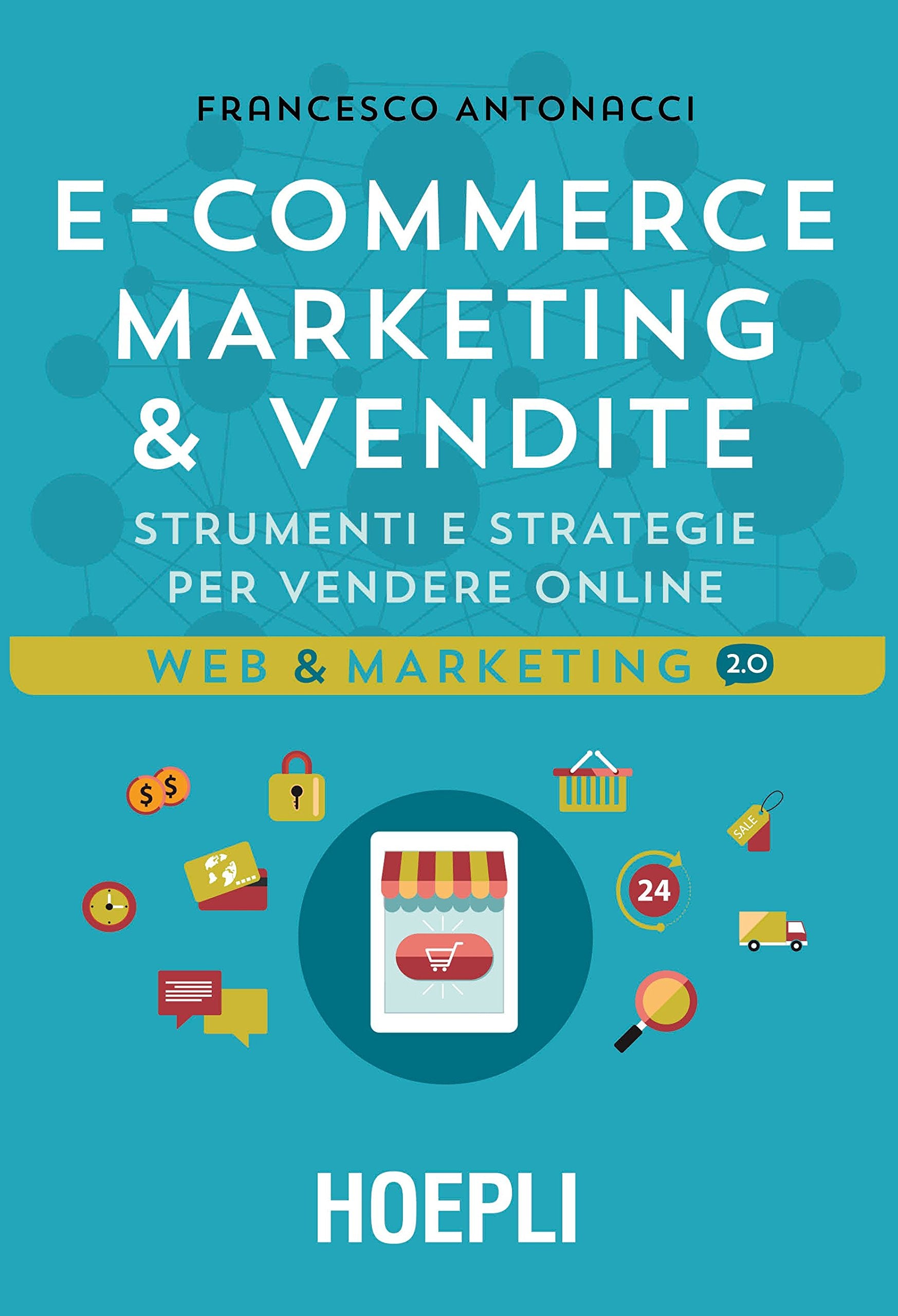 Ecommerce marketing & vendite. Strumenti e strategie per vendere online book