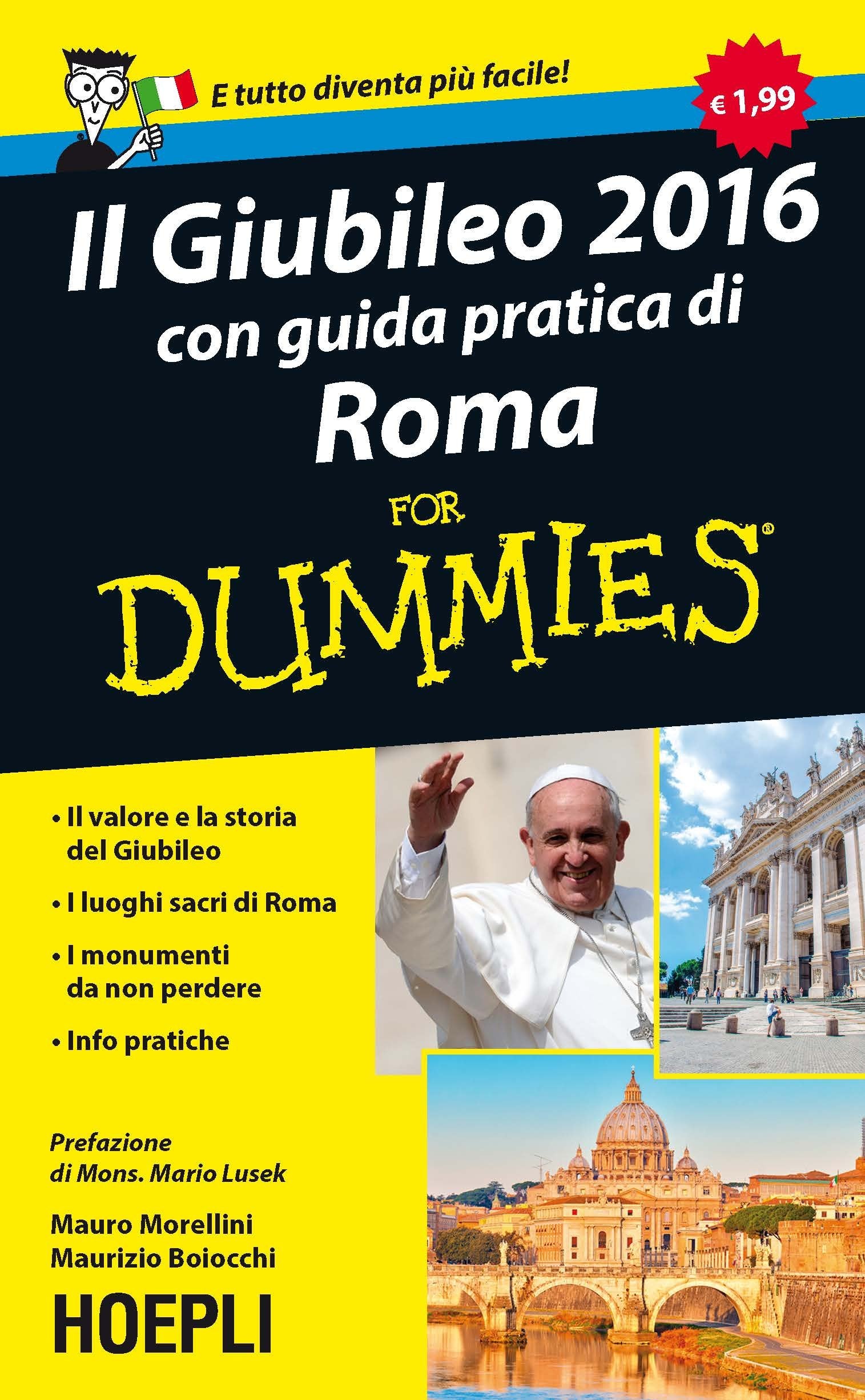 Il giubileo 2016. Con guida pratica di Roma For Dummies Leisure, Home & Garden