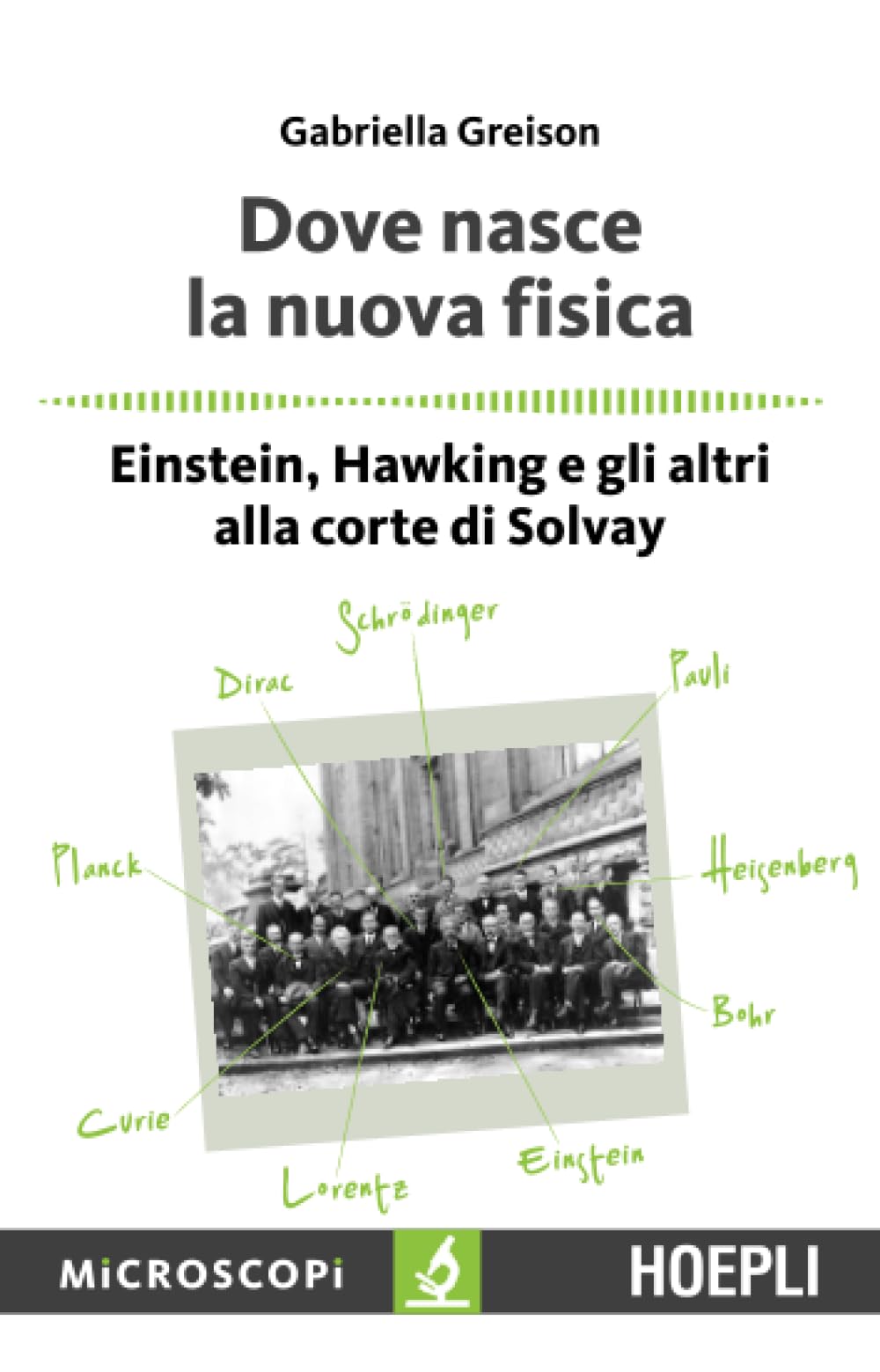 Dove nasce la nuova fisica: Einstein, Hawking e gli altri alla corte di Solvay book