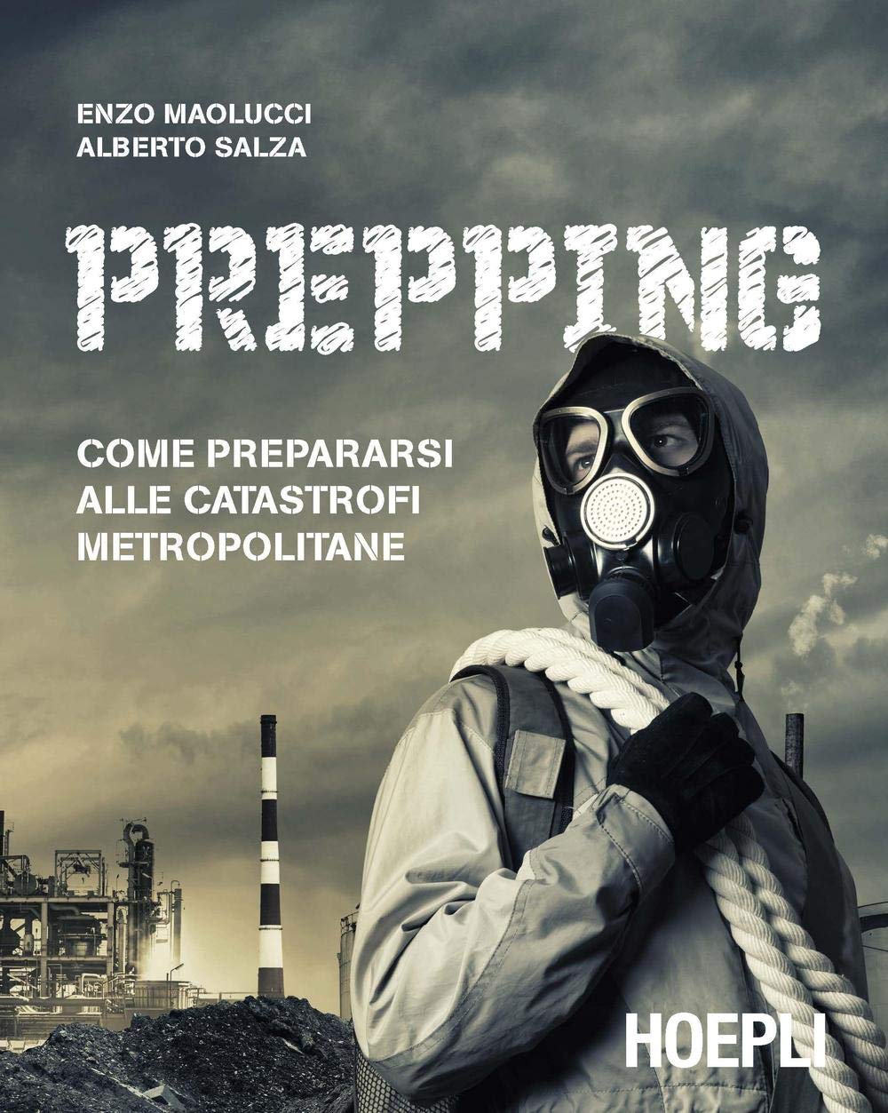 Prepping. Come prepararsi alle catastrofi metropolitane book