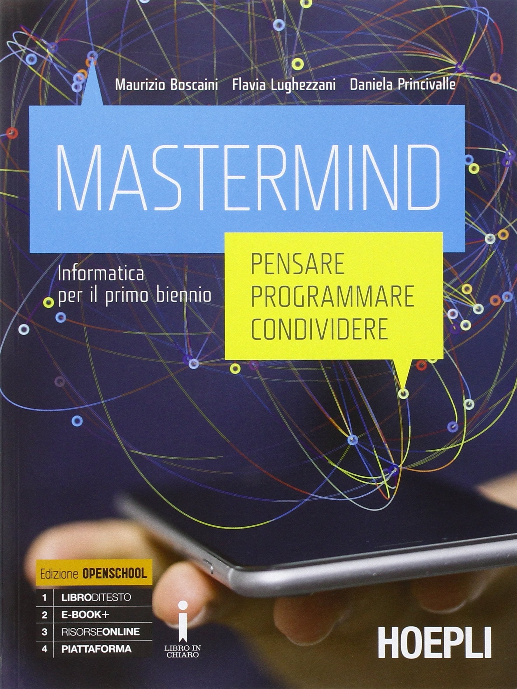 Mastermind. Pensare, programmare, condividere. Informatica. Per le Scuole superiori. Con e-book. Con espansione online book