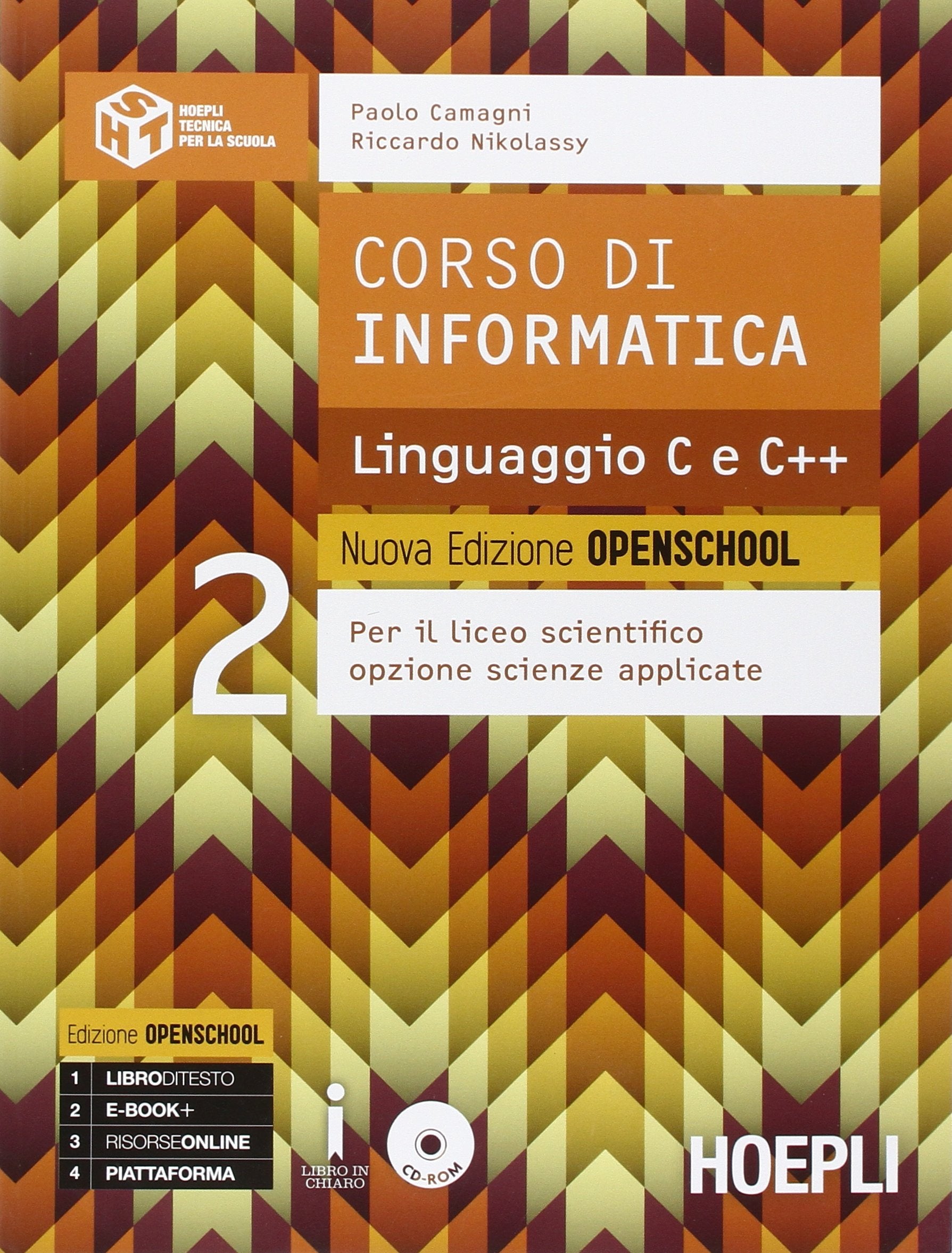 Corso di informatica linguaggio C e C++. Ediz. openschool. Per il Liceo scientifico. Con e-book. Con espansione online (Vol. 2) Computer Science