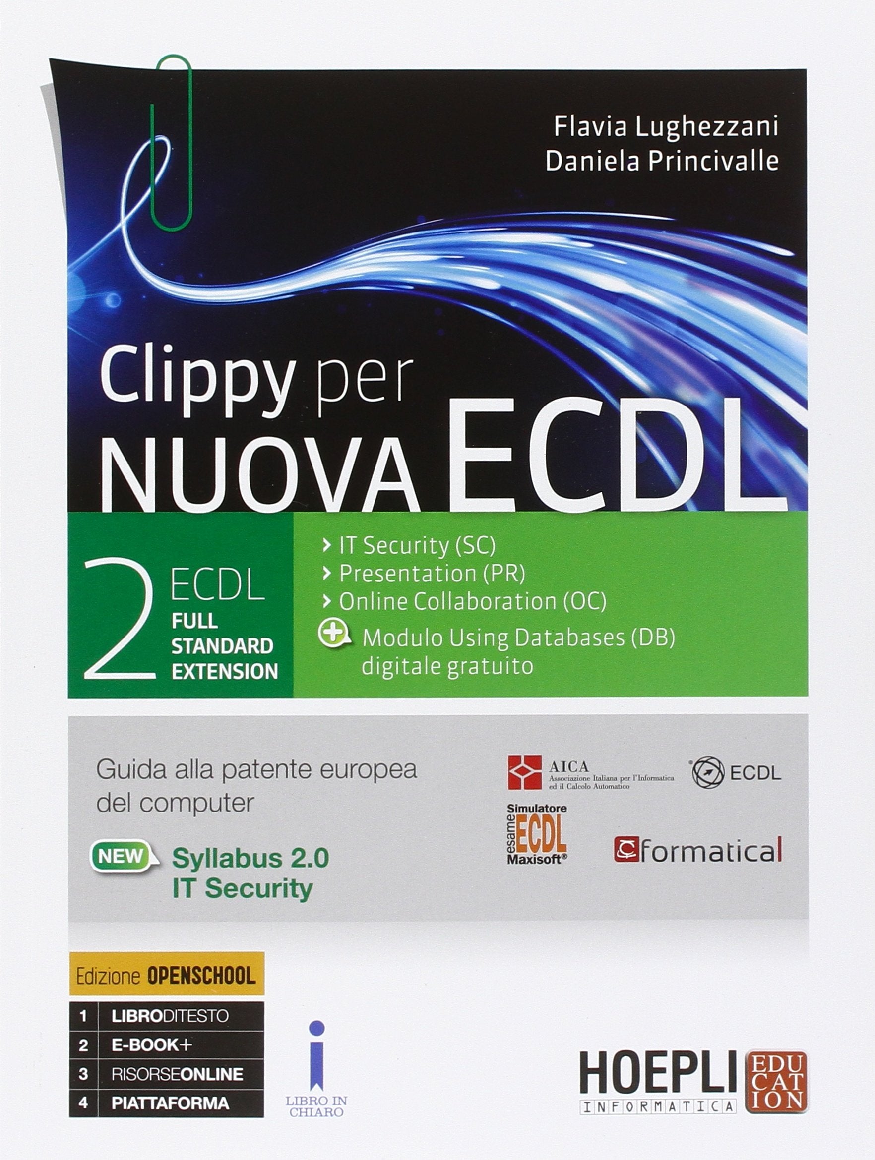 Clippy per nuova ECDL. ECDL full standard extension. Per le Scuole superiori. Con e-book. Con espansione online (Vol. 2) book