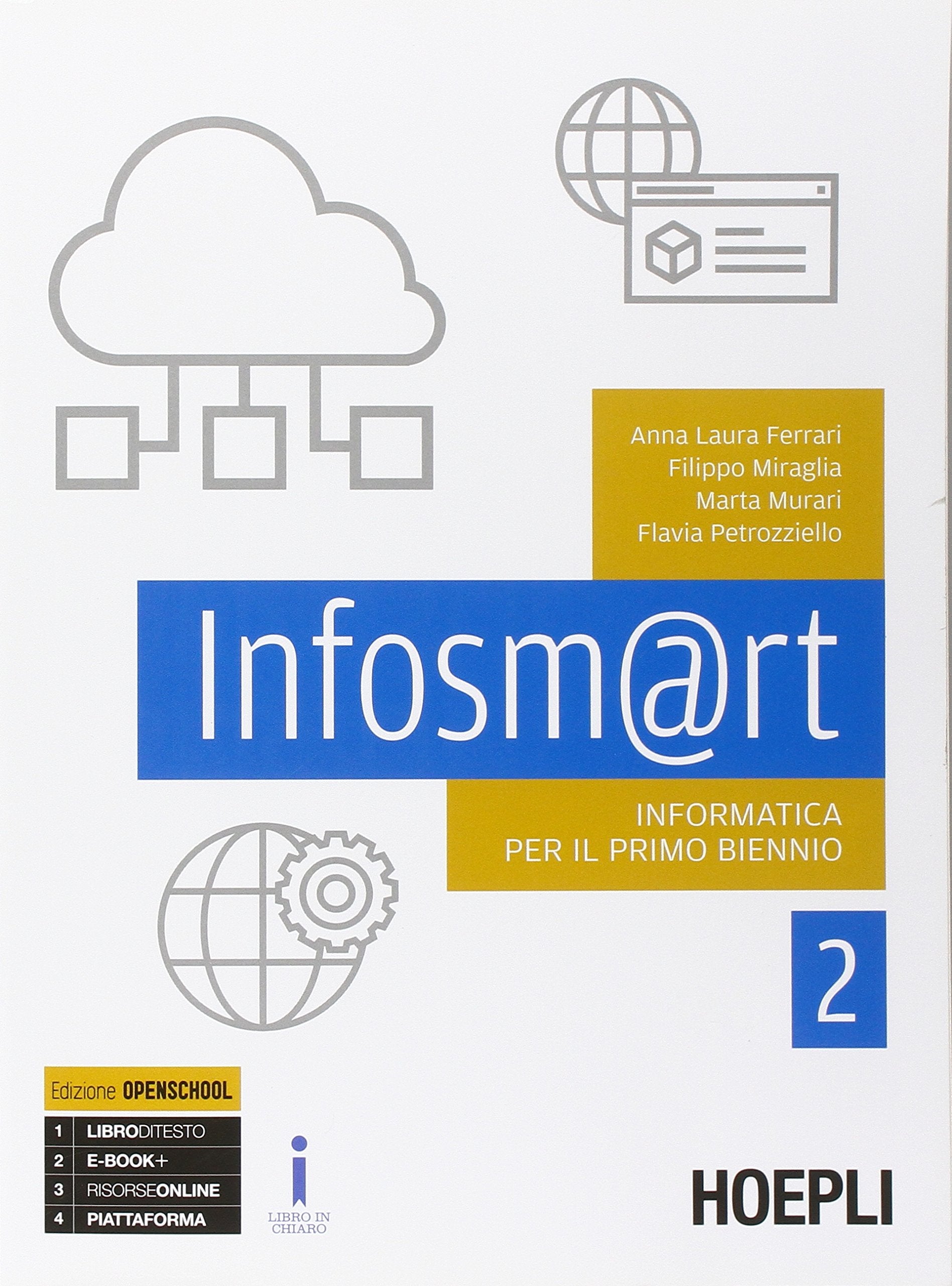 Infosm@rt. Informatica per il primo biennio. Per le Scuole superiori. Con e-book. Con espansione online (Vol. 2) book