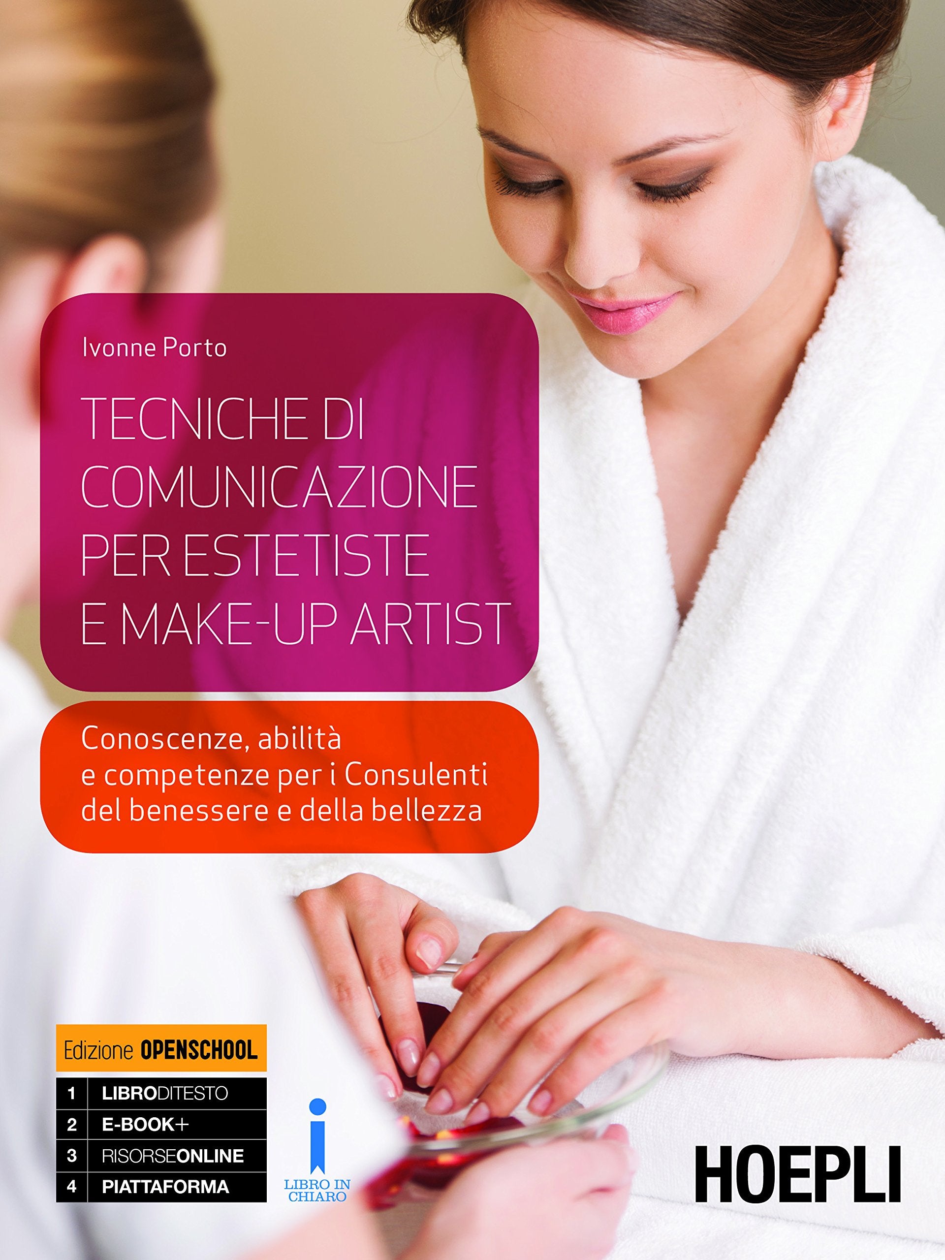 Tecniche di comunicazione per operatori del benessere. Per gli Ist. professionali alberghieri. Con e-book. Con espansione online book