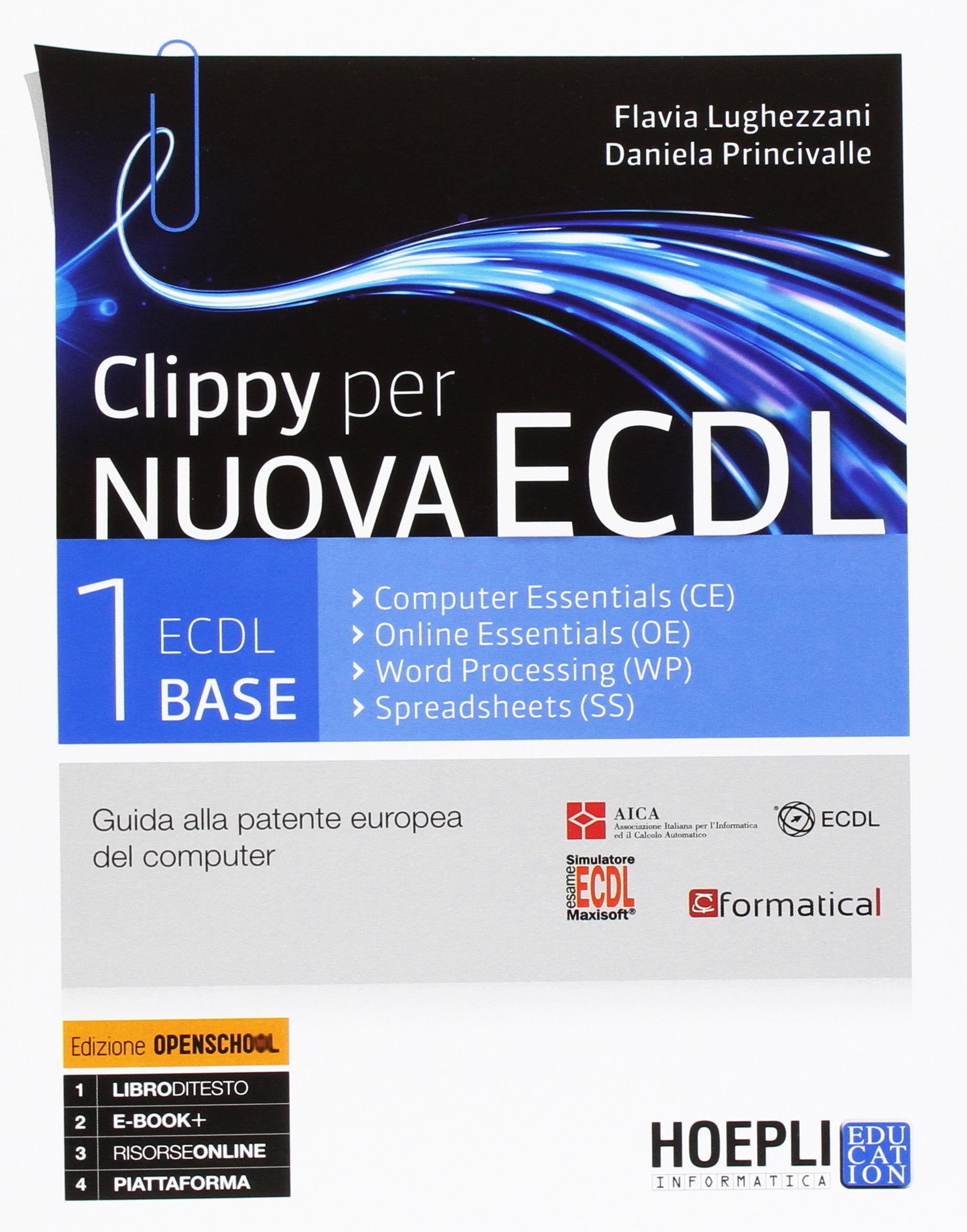 Clippy per nuova ECDL. Vol. 1-2: ECDL base. Per le Scuole superiori. Con e-book. Con espansione online book