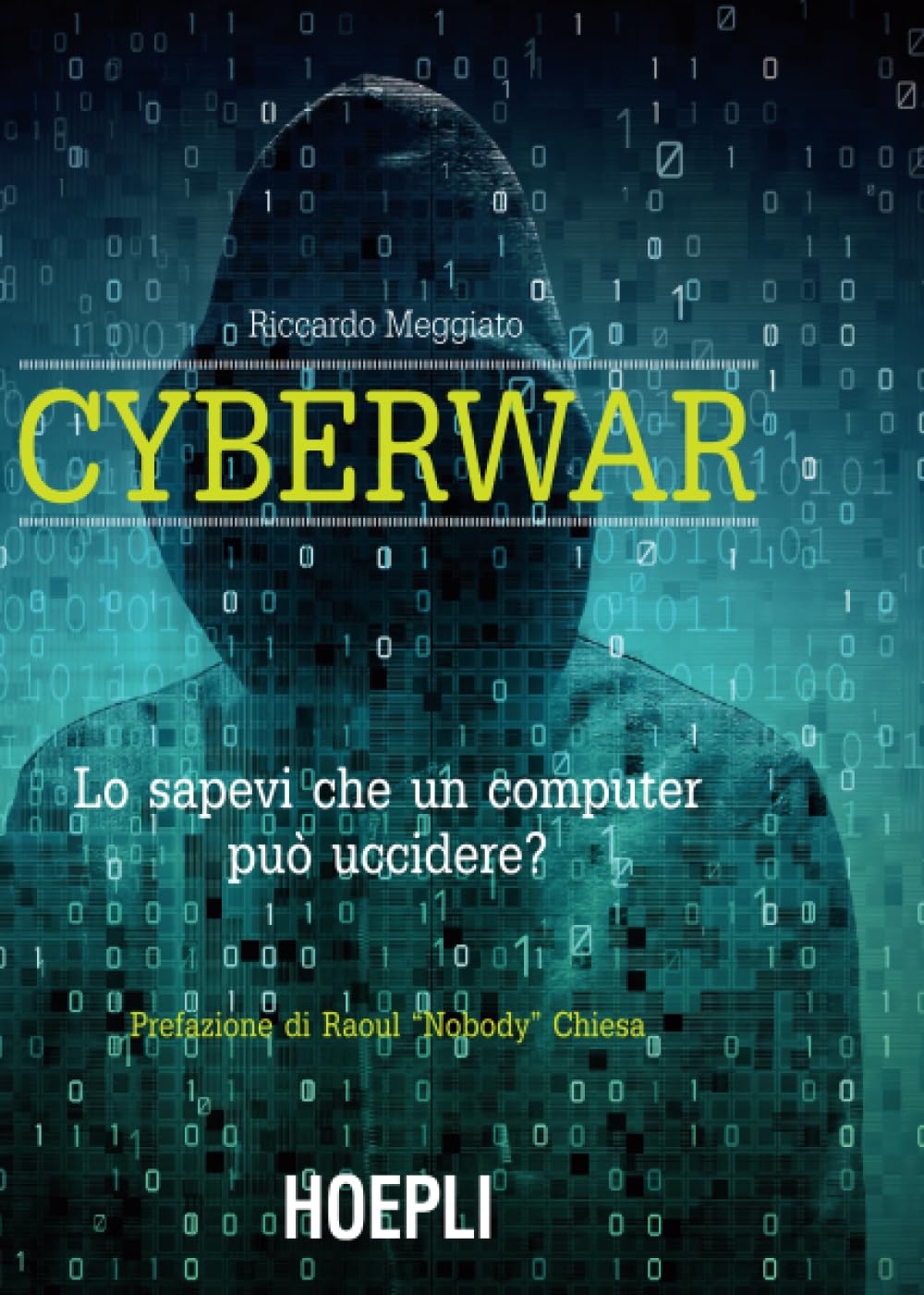 Cyberwar. Lo sapevi che un computer può uccidere? Books