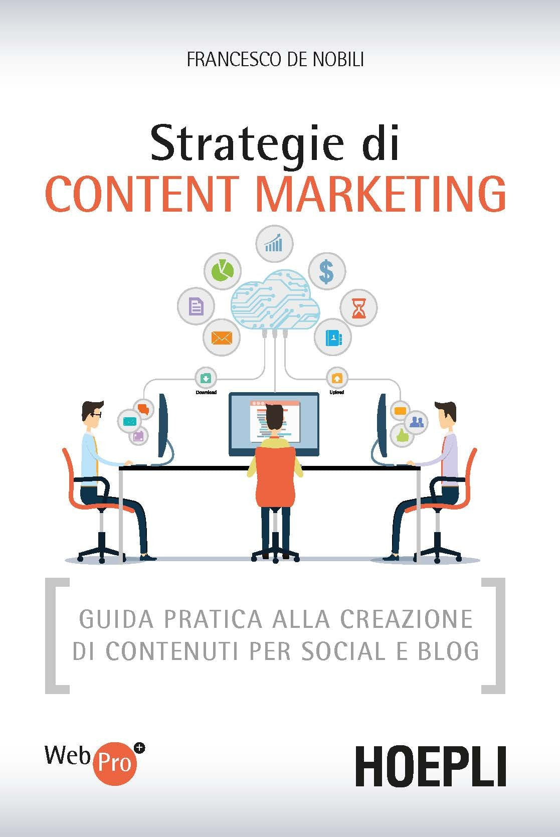 Strategie di content marketing. Guida pratica alla creazione di contenuti per social e blog Business, Finance & Career
