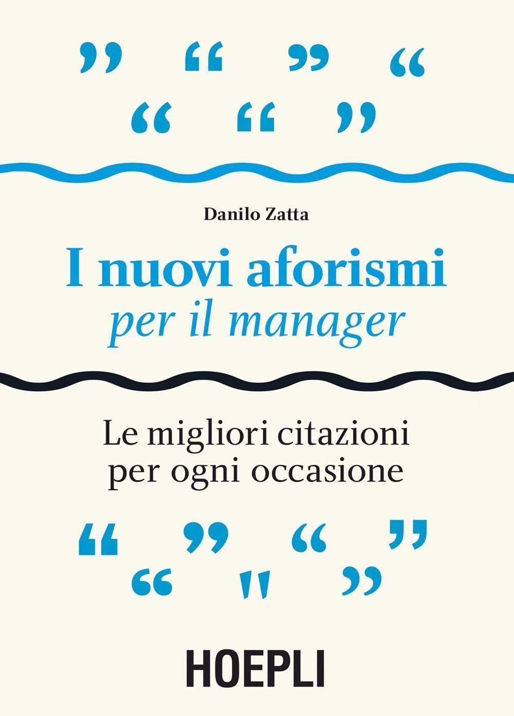 I nuovi aforismi per il manager. Le migliori citazioni per ogni occasione book