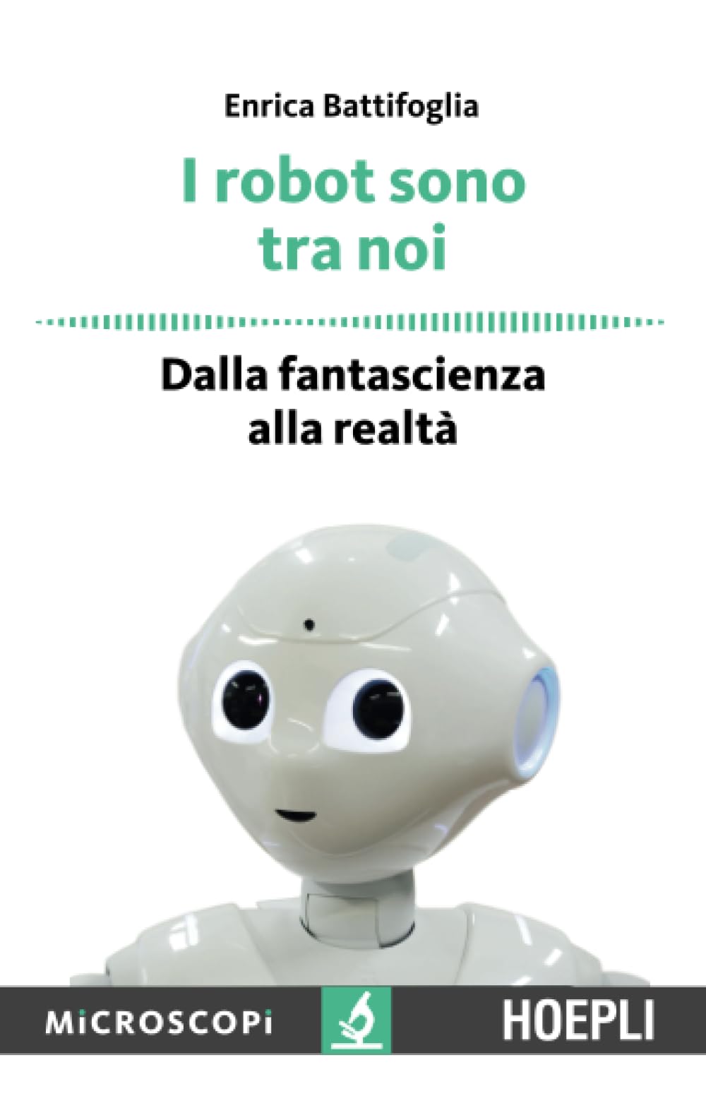 I robot sono tra noi. Dalla fantascienza alla realtà Business & Technology