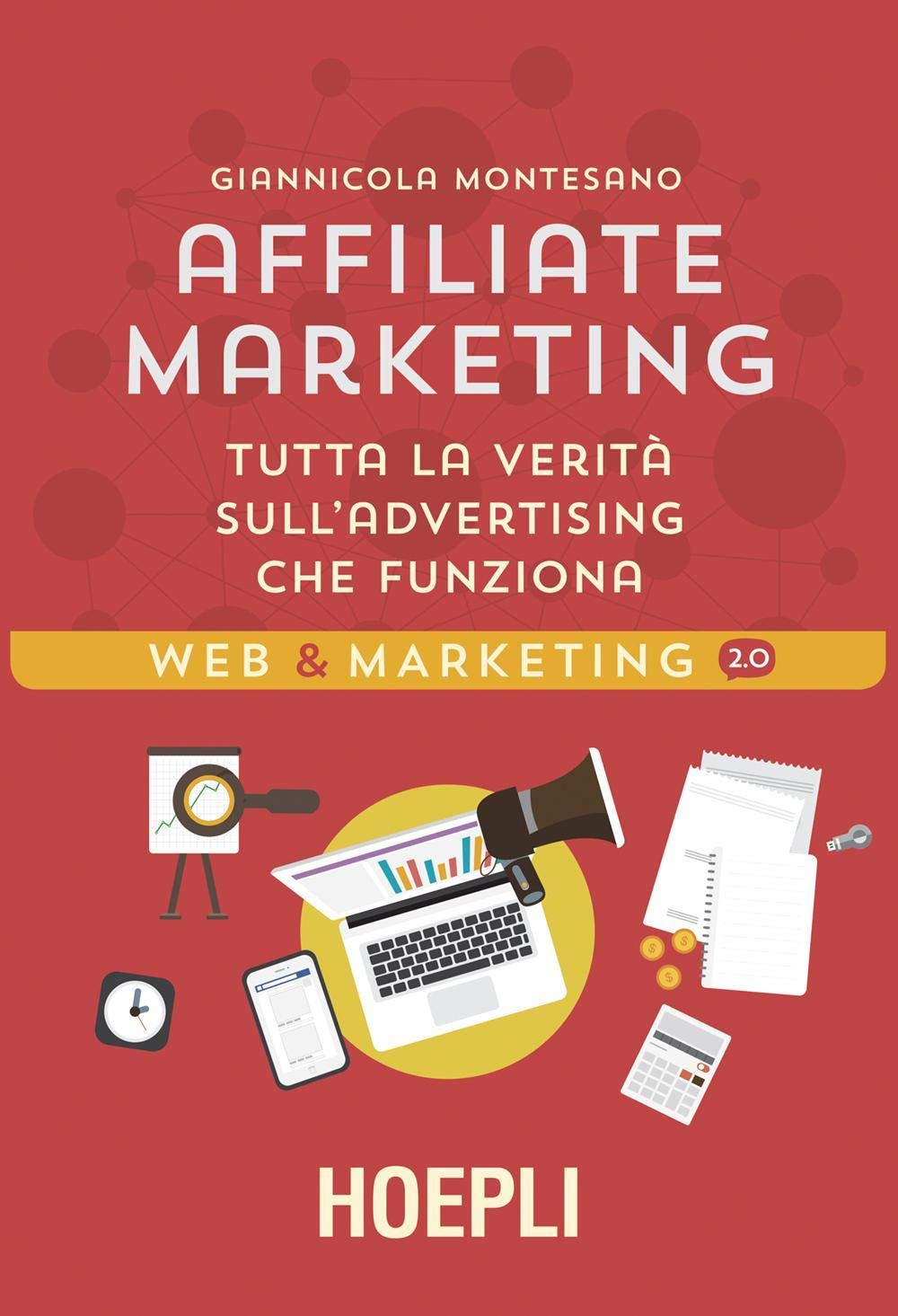 Affiliate Marketing. Tutta la verità sull'advertising che funziona book