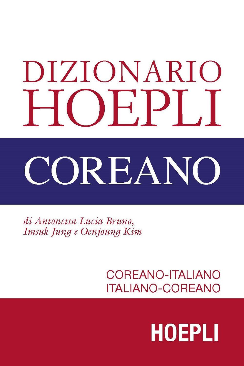Dizionario Hoepli coreano. Coreano-italiano, italiano-coreano book