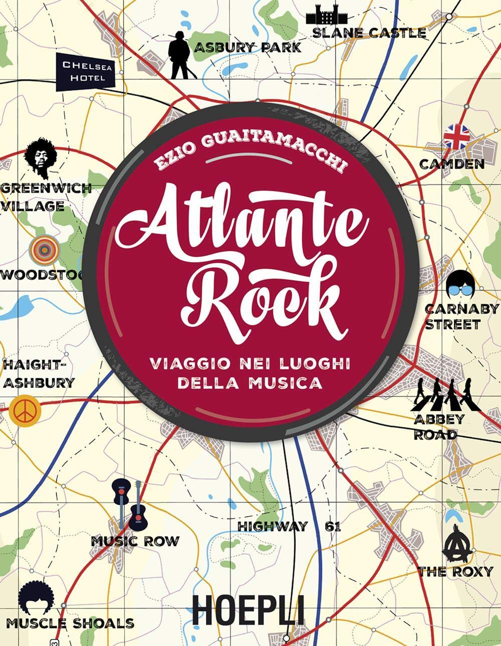 Atlante rock. Viaggio nei luoghi della musica Arts & Music