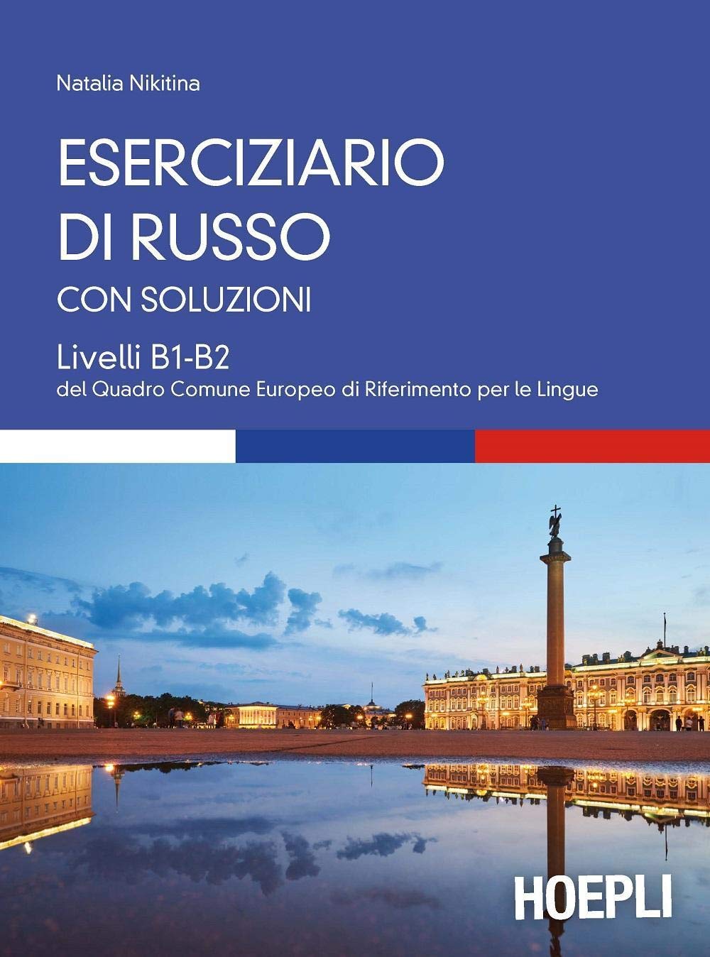 Eserciziario di russo. Con soluzioni. Livelli B1-B2 (Corsi di lingua) Foreign Languages ​​& Dictionaries