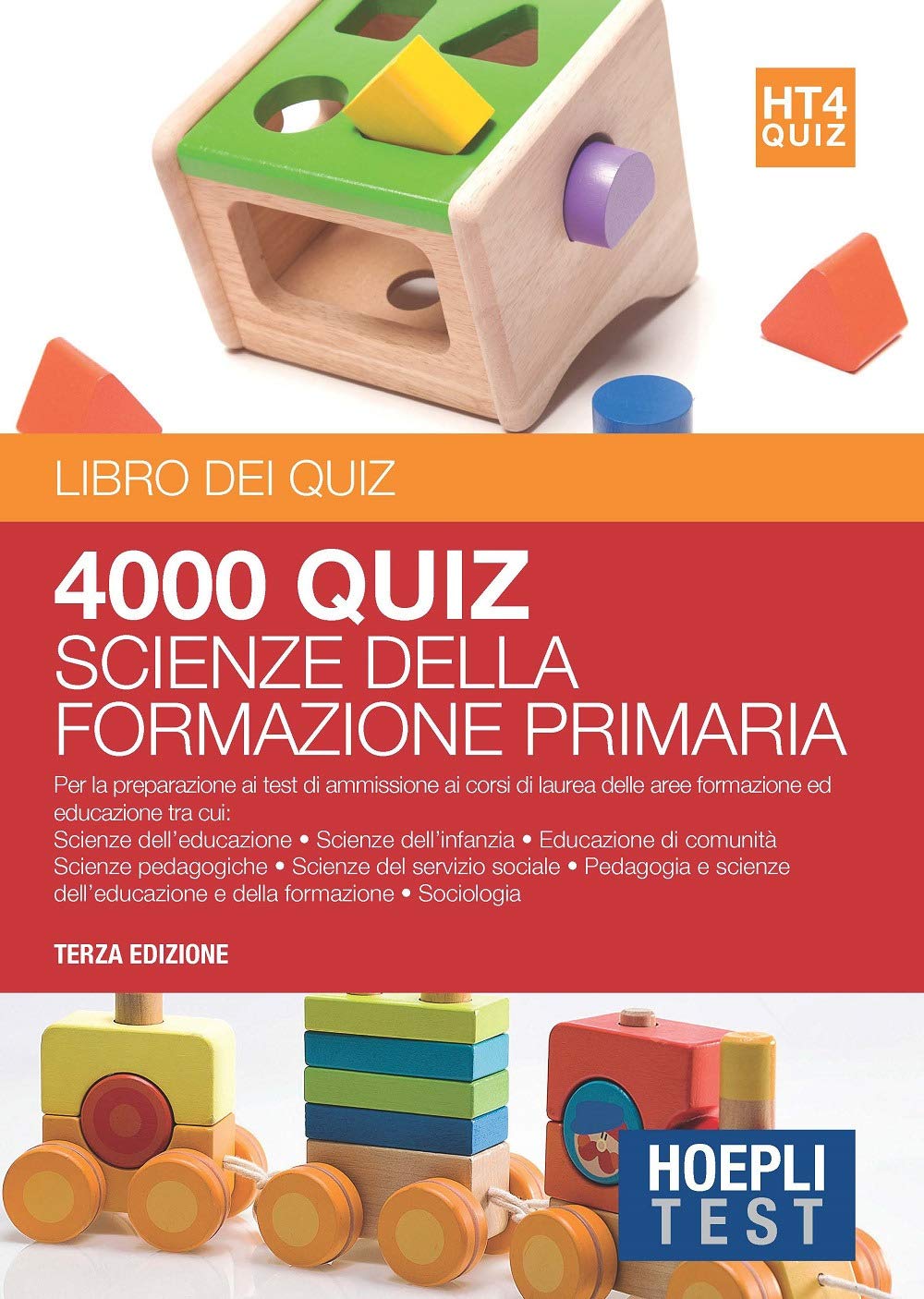 Hoepli Test. 4000 quiz scienze della formazione primaria. Per la preparazione ai test di ammissione ai corsi di laurea delle aree formazione ed educazione book