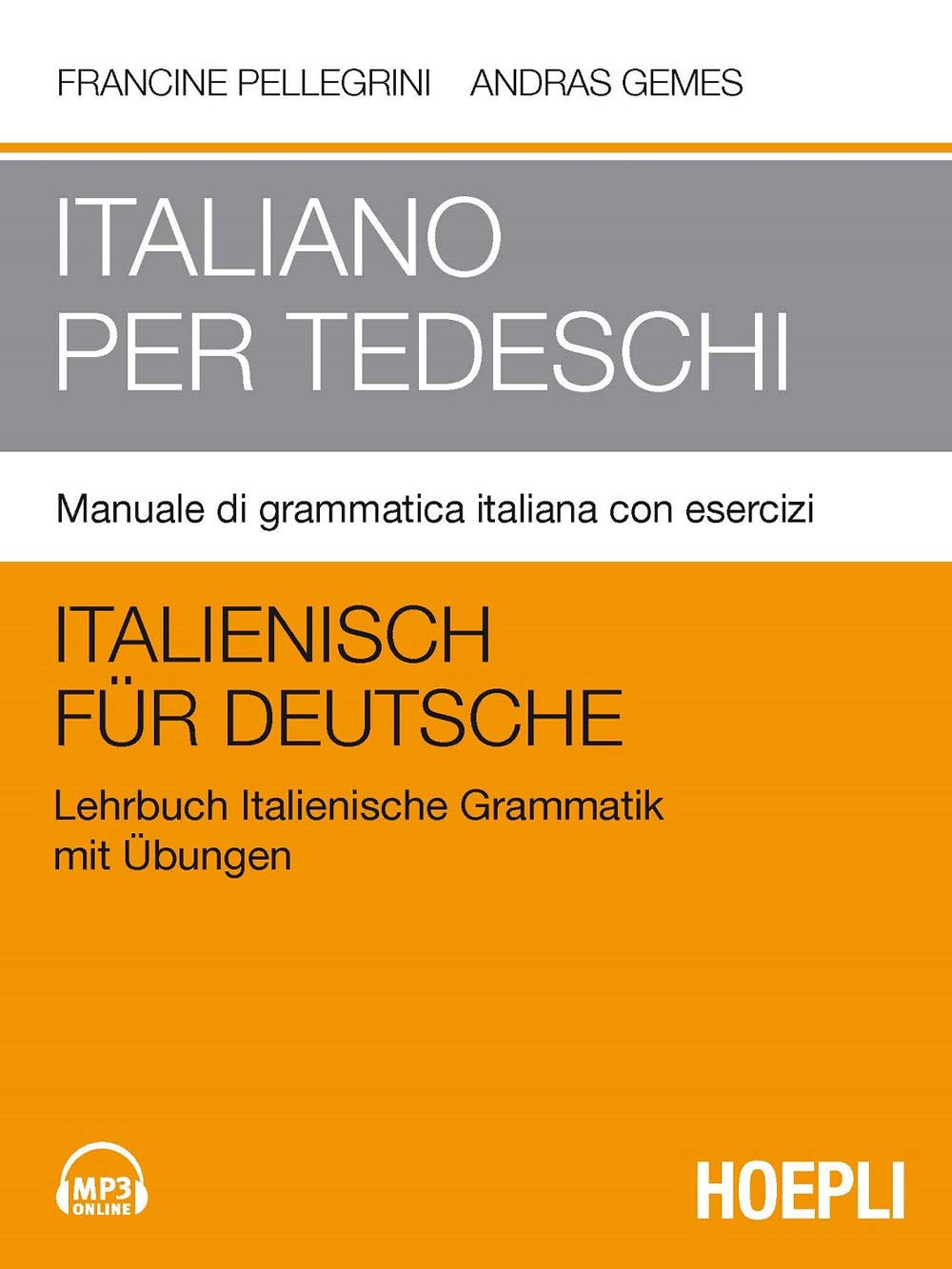 Italiano per tedeschi. Manuale di grammatica italiana con esercizi (Corsi di lingua) Learning & Reference