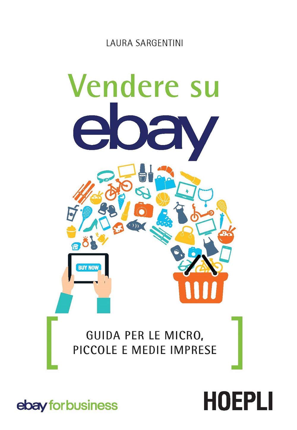 Vendere su eBay. Guida per le micro, piccole e medie imprese book