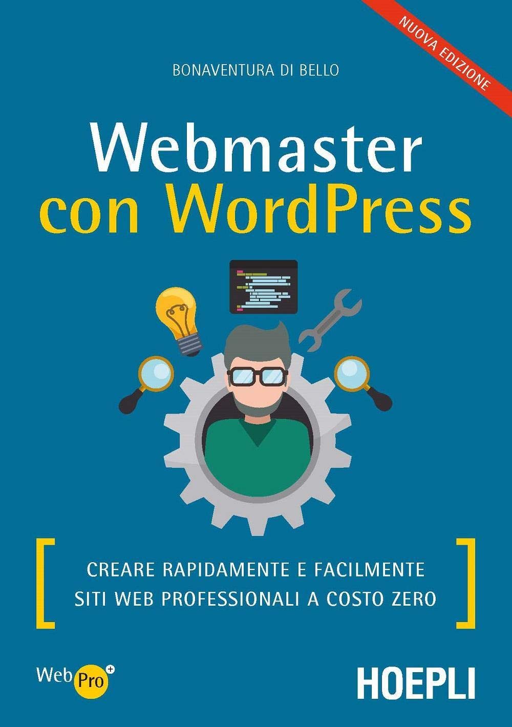 Webmaster con WordPress. Creare rapidamente e facilmente siti web professionali a costo zero book