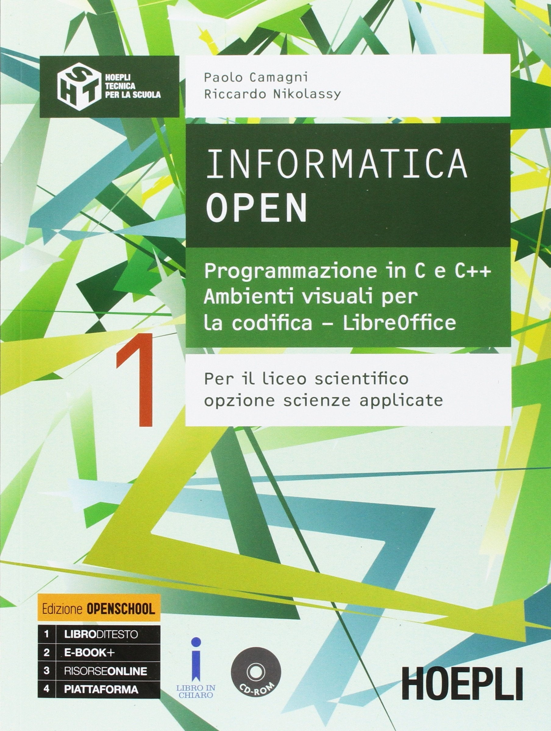 Informatica open. Programmazione in C e C++-Ambienti visuali per la codifica-LibreOffice. Per i Licei scientifici. Con e-book. Con espansione online (Vol. 1) book