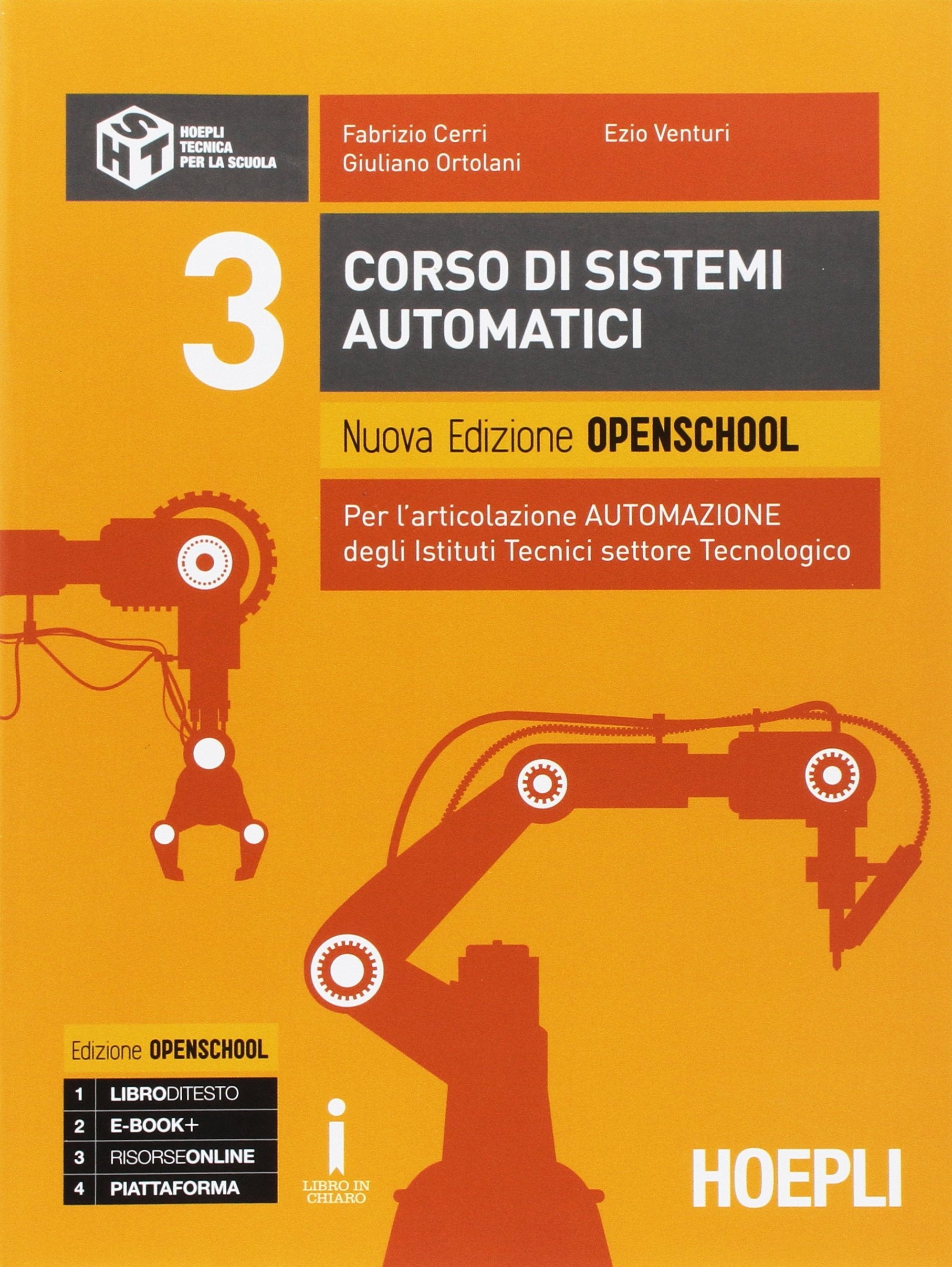 Corso di sistemi automatici. Per l'articolazione automazione. Ediz. openschool arancione. Per gli Ist. tecnici settore tecnologico. Con e-book. Con espansione online (Vol. 3) book