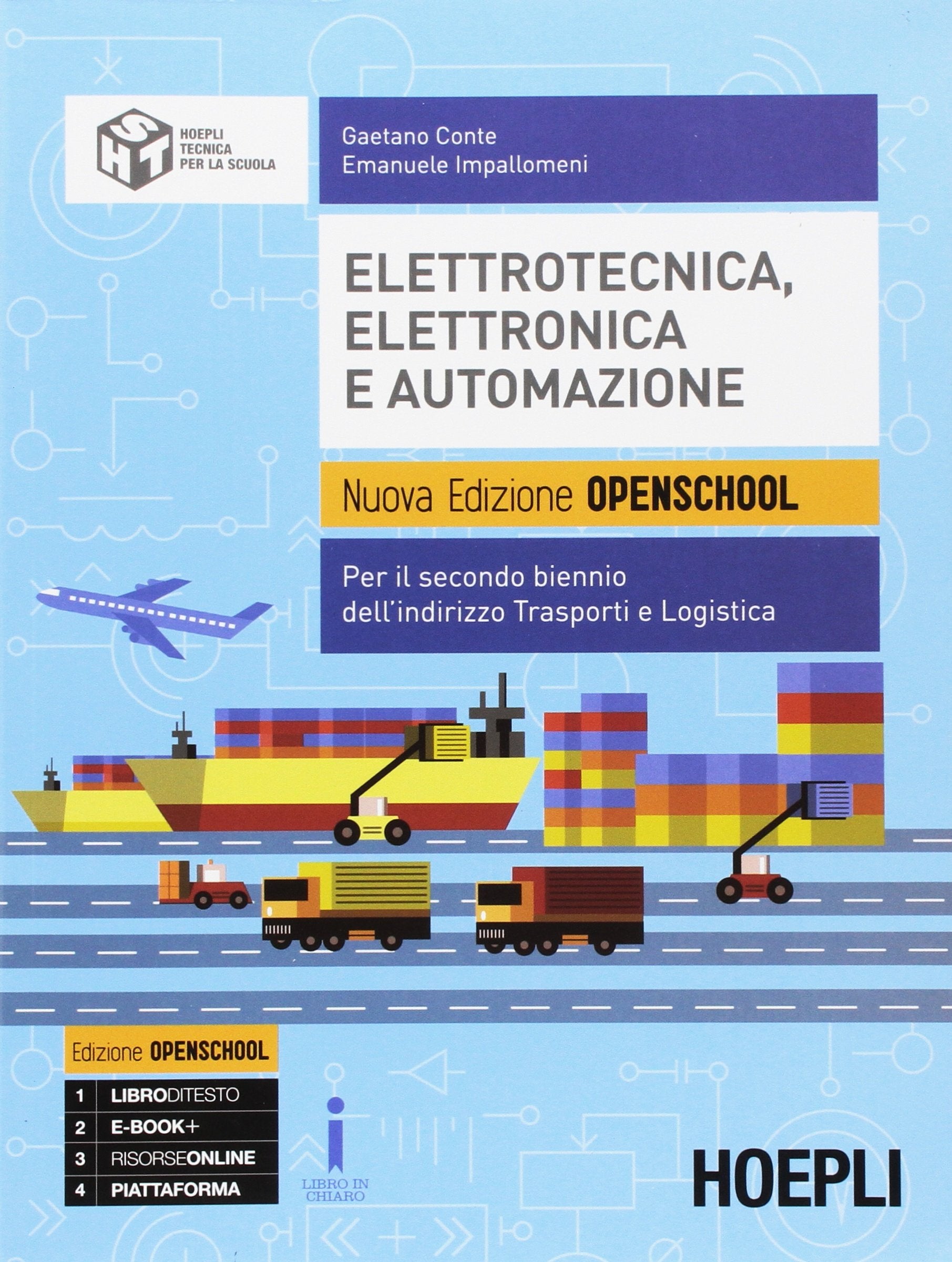Elettrotecnica, elettronica e automazione. Ediz. Openschool. Per la 3ª e 4ª classe degli Ist. tecnici indirizzo trasporti e logistica. Con e-book. Con espansione online book
