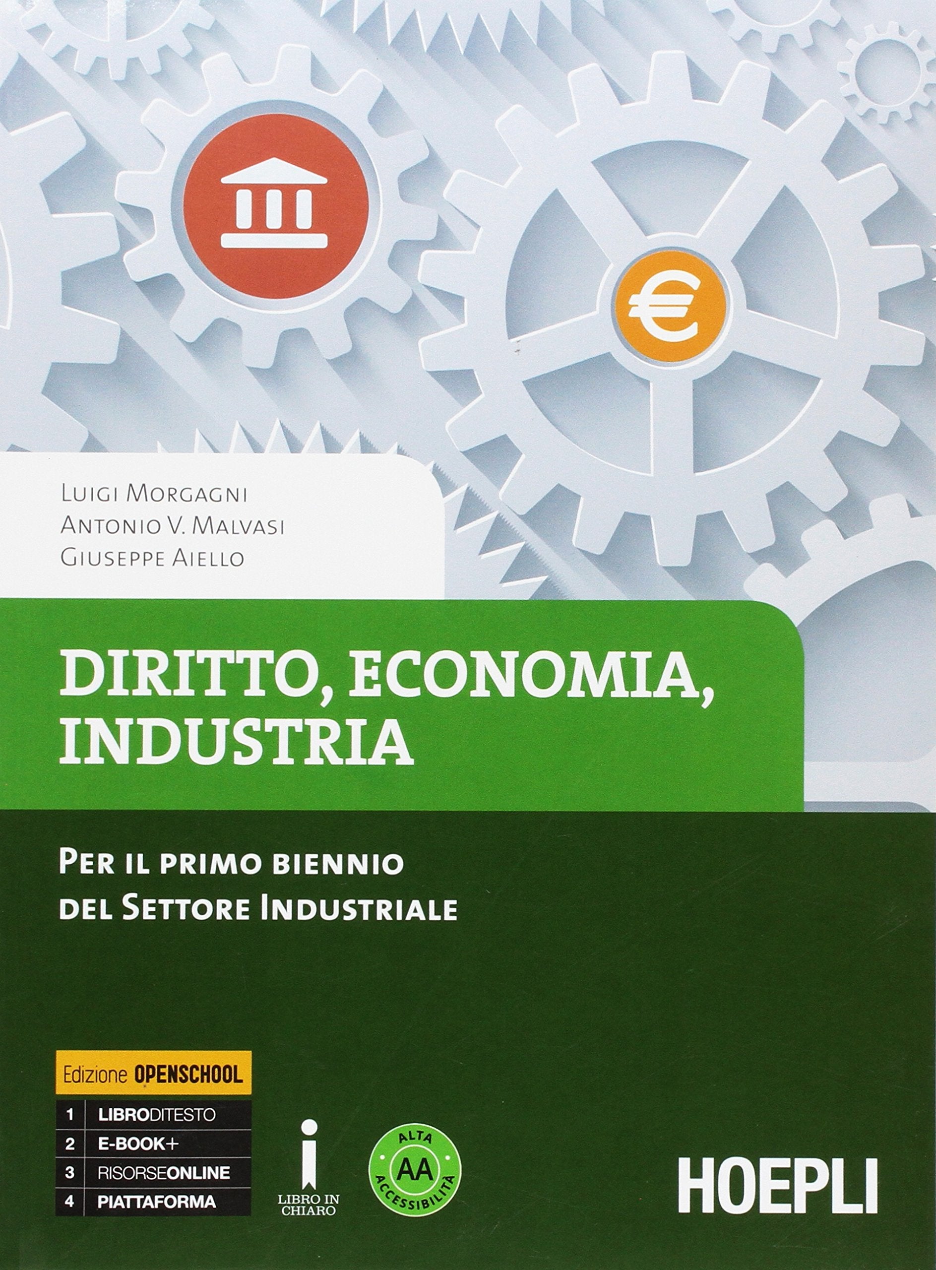 Diritto economia industria. Per il primo bienno delle Scuole superiori. Con e-book. Con espansione online book