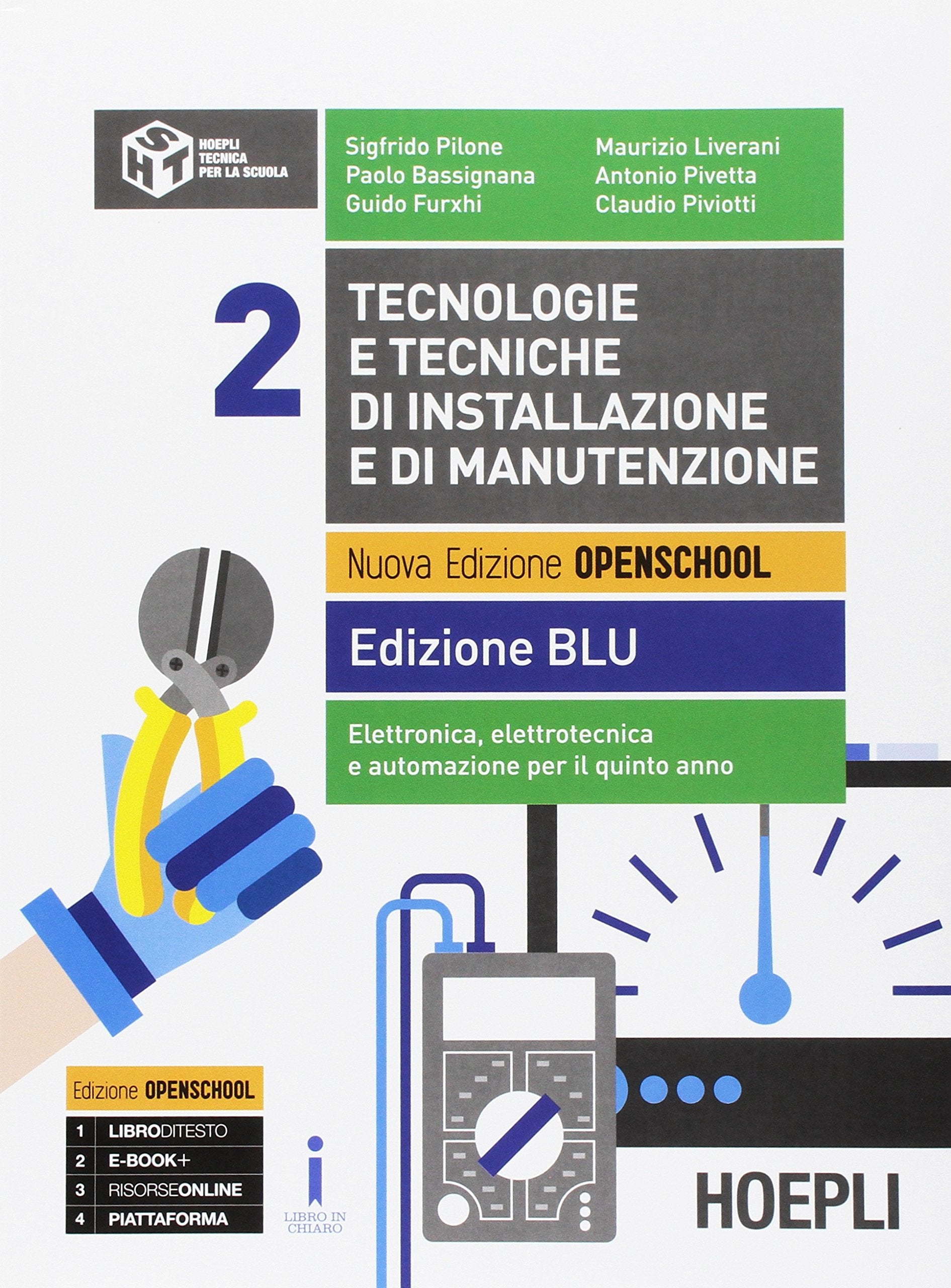 Tecnologie e tecniche di installazione e di manutenzione. Ediz. blu. Per le Scuole superiori. Con e-book. Con espansione online. Elettronica, elettrotecnica e automazione (Vol. 2) book