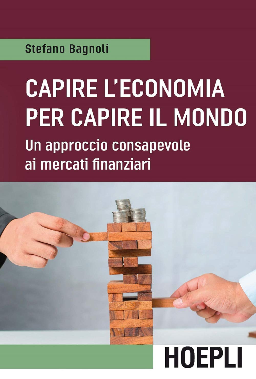 Capire l'economia per capire il mondo. Un approccio consapevole ai mercati finanziari book