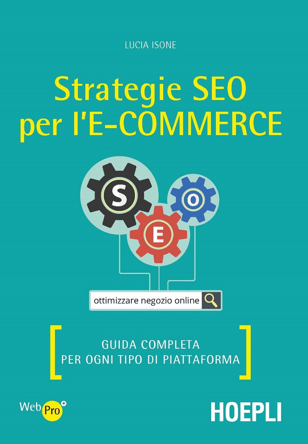 Strategie SEO per l'e-commerce. Guida completa per ogni tipo di piattaforma book