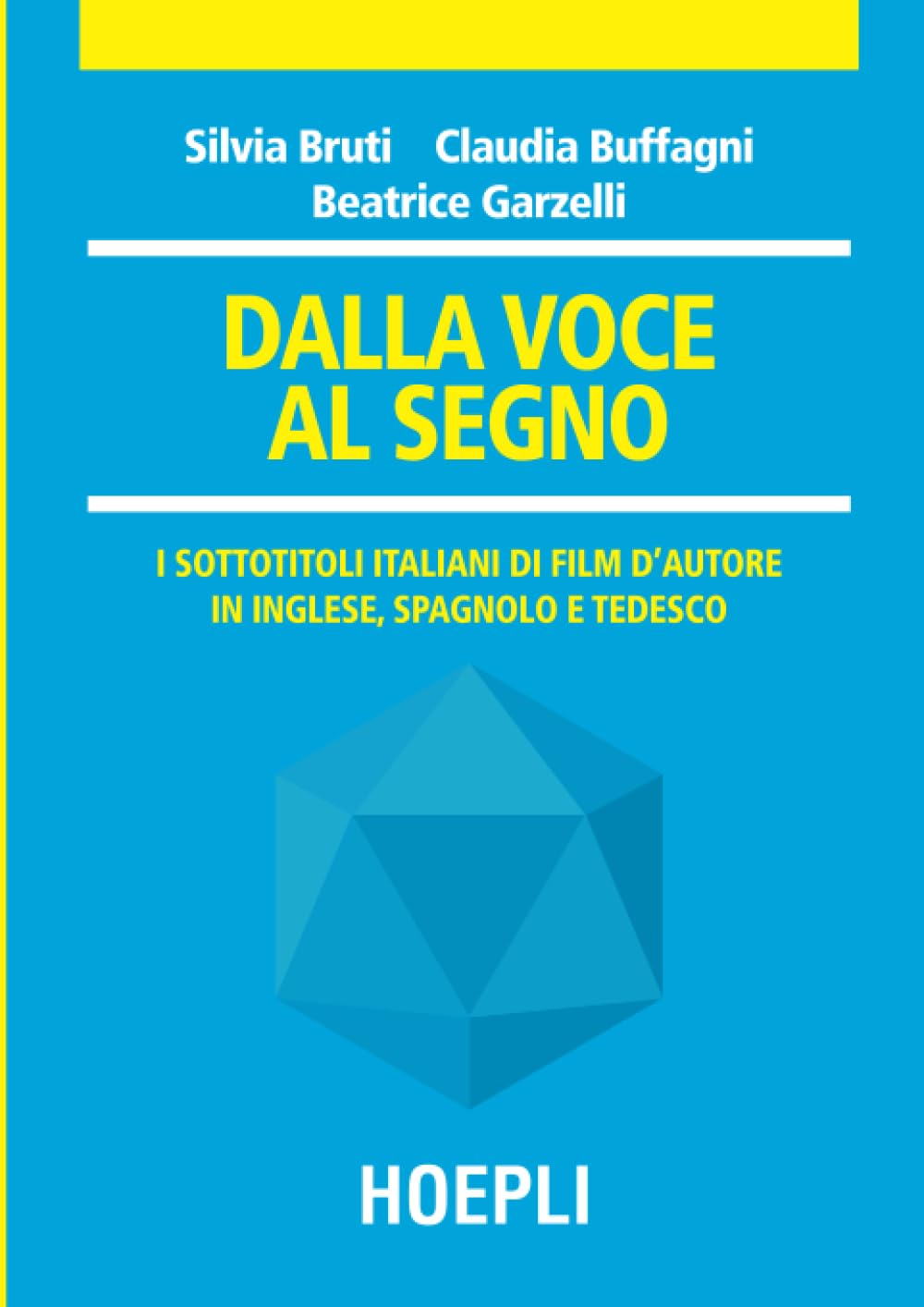 Dalla voce al segno: I sottotitoli italiani di film d'autore in inglese, spagnolo e tedesco book