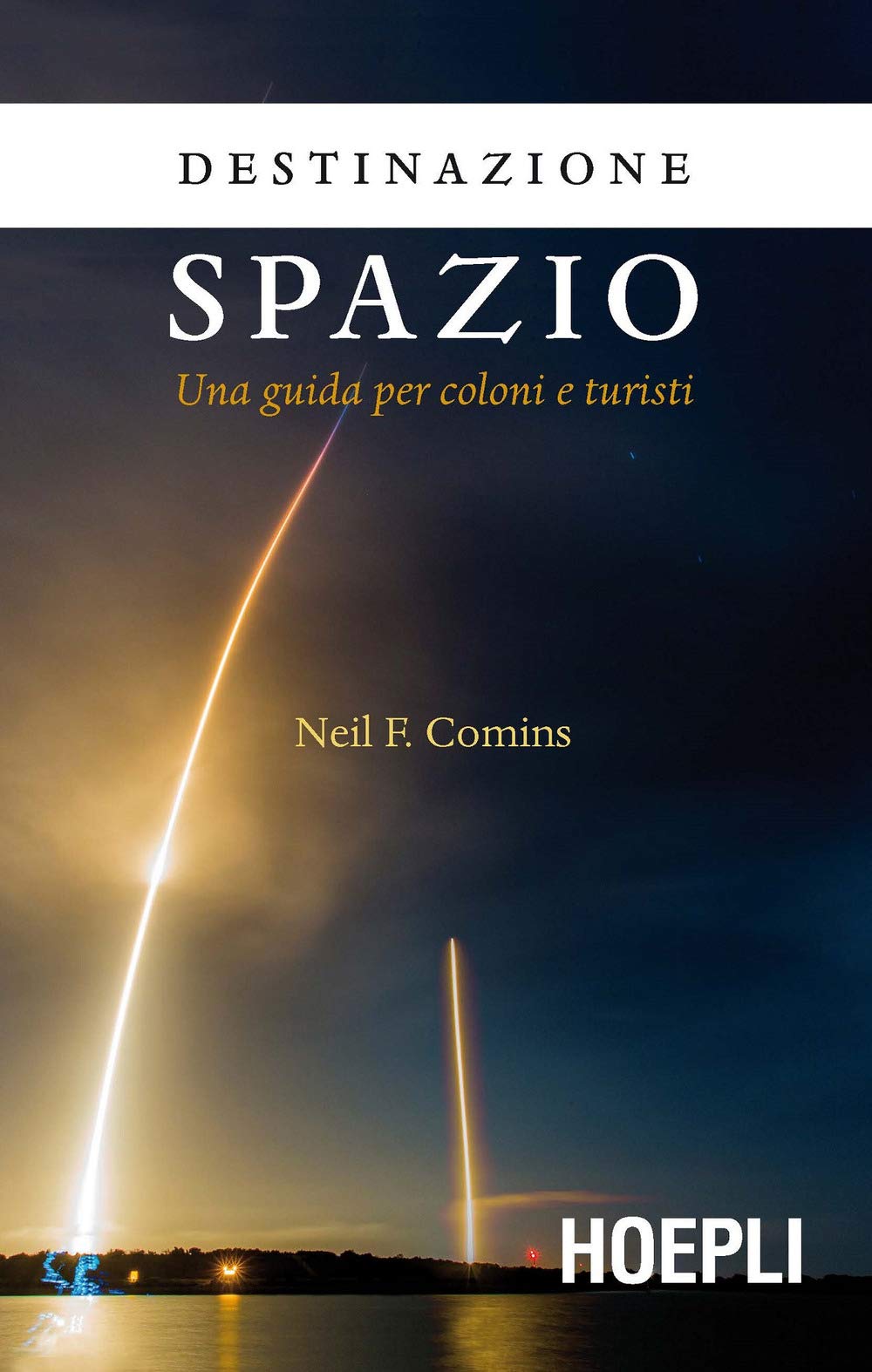 Destinazione spazio. Una guida per coloni e turisti book