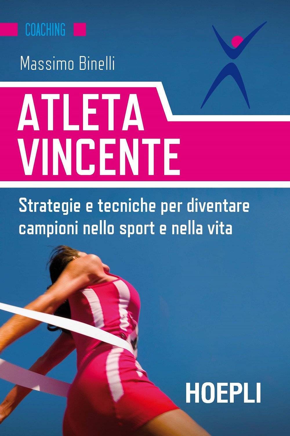 Atleta vincente. Strategie e tecniche per diventare campioni nello sport e nella vita book