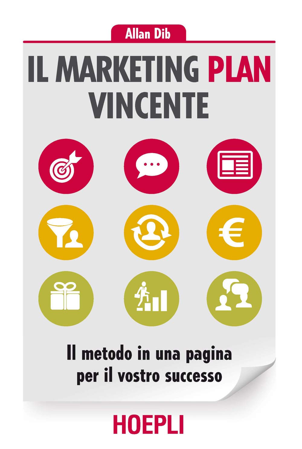 Il marketing plan vincente. Il metodo in una pagina per il vostro successo book