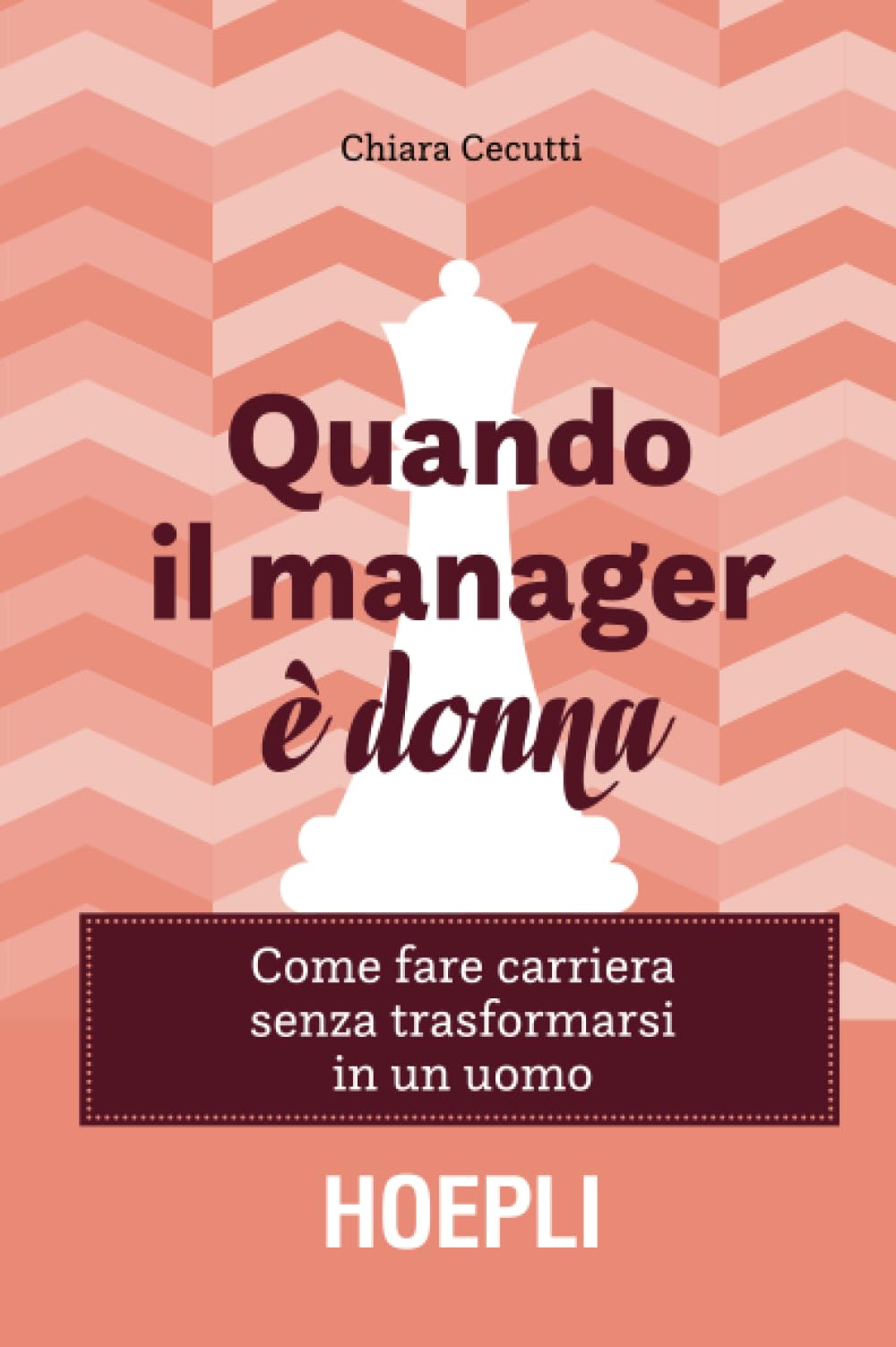 Quando il manager è donna: Come fare carriera senza trasformarsi in un uomo book