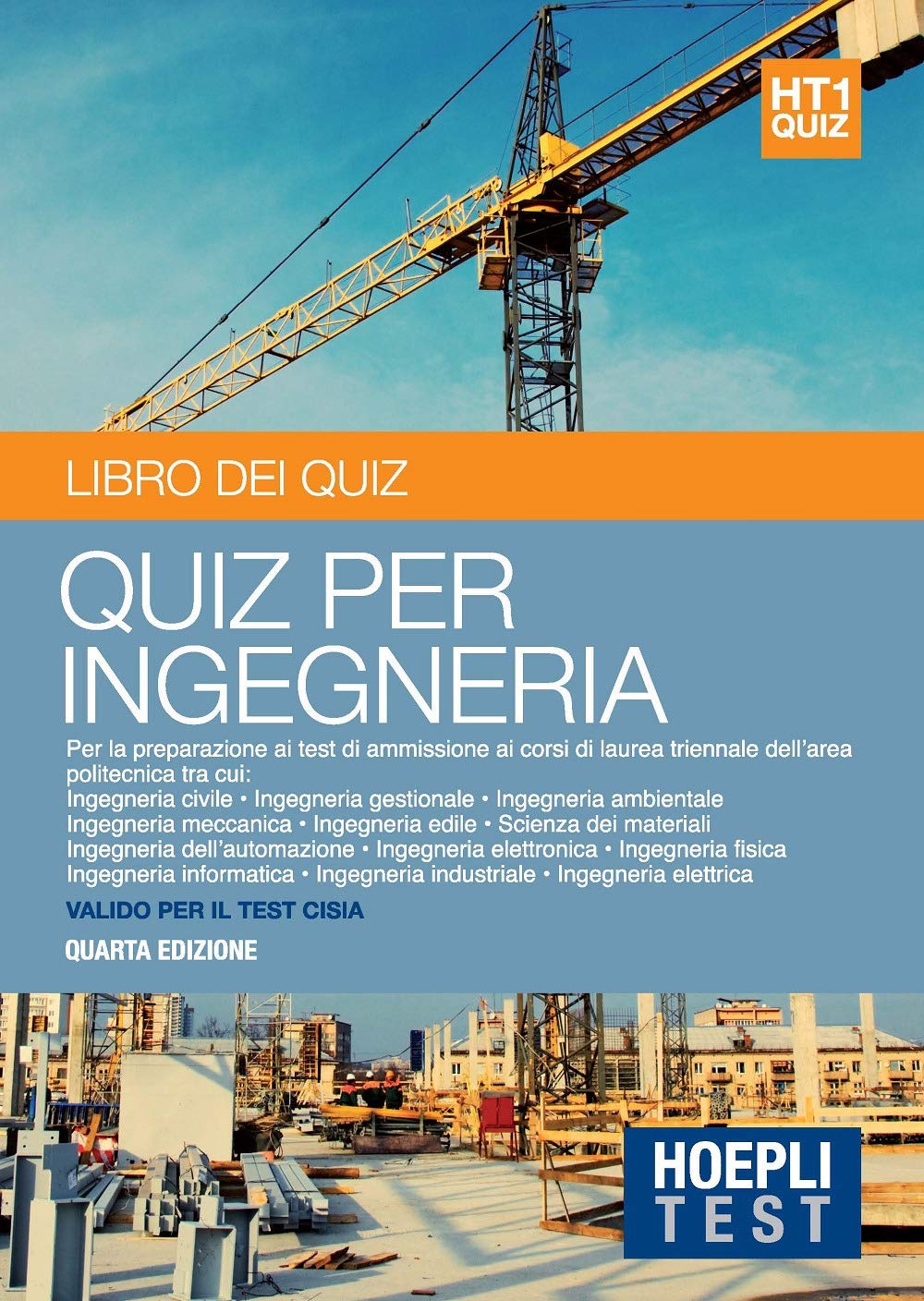 Hoepli Test. Ingegneria. Il libro dei quiz. Per la preparazione ai test di ammissione ai corsi di laurea triennale dell'area politecnica (Vol. 1) Professional & Reference Books